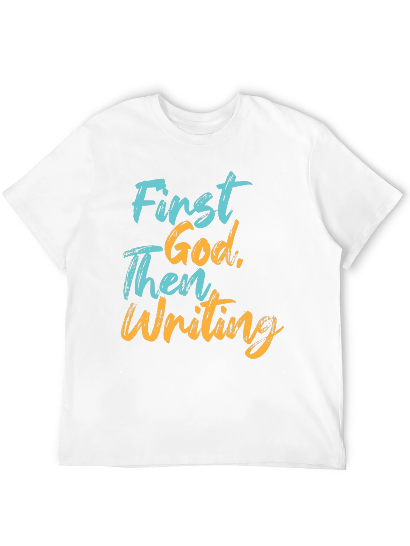 First God Then Writing Graphic Tee