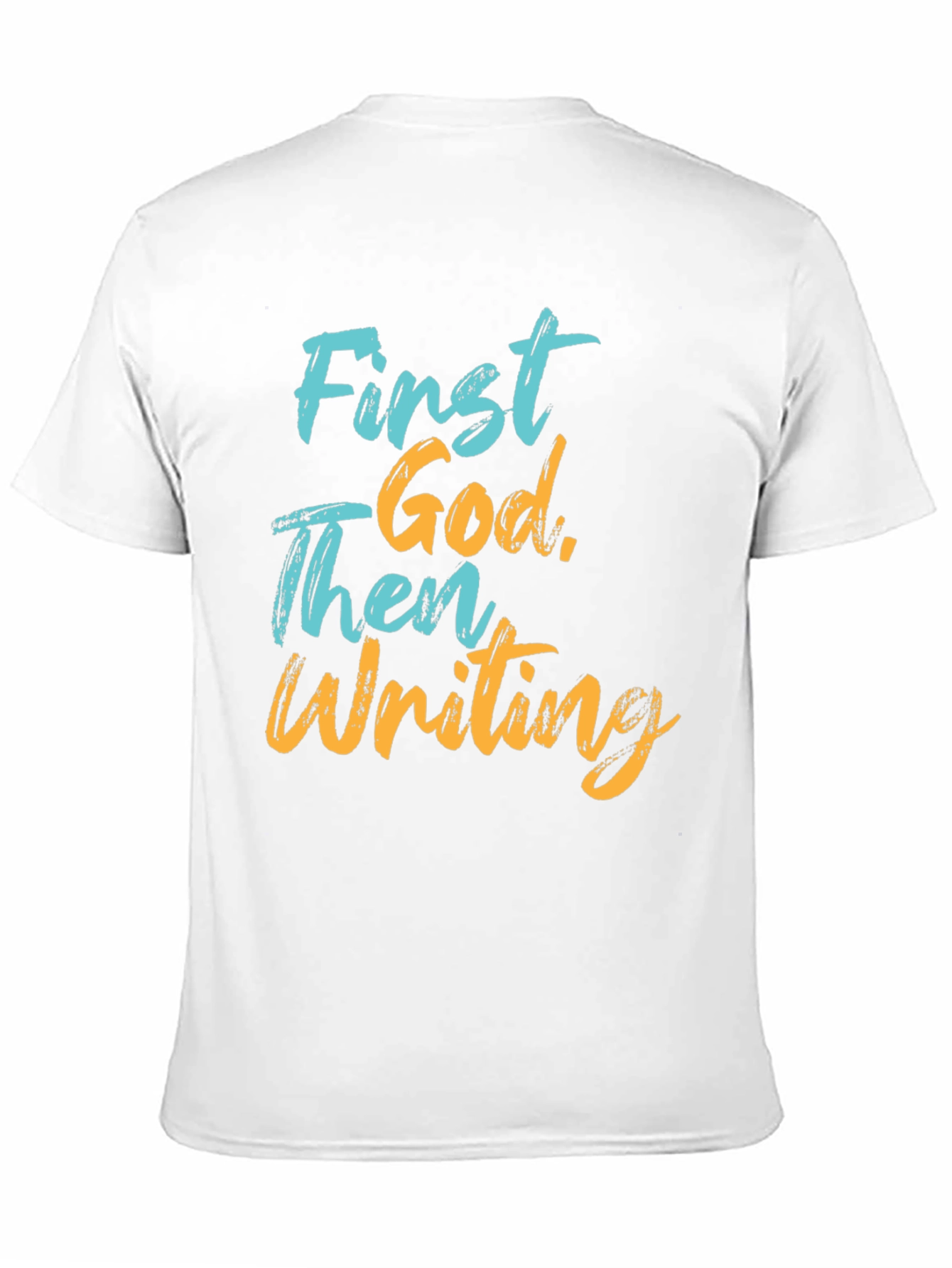 First God Then Writing Graphic Tee