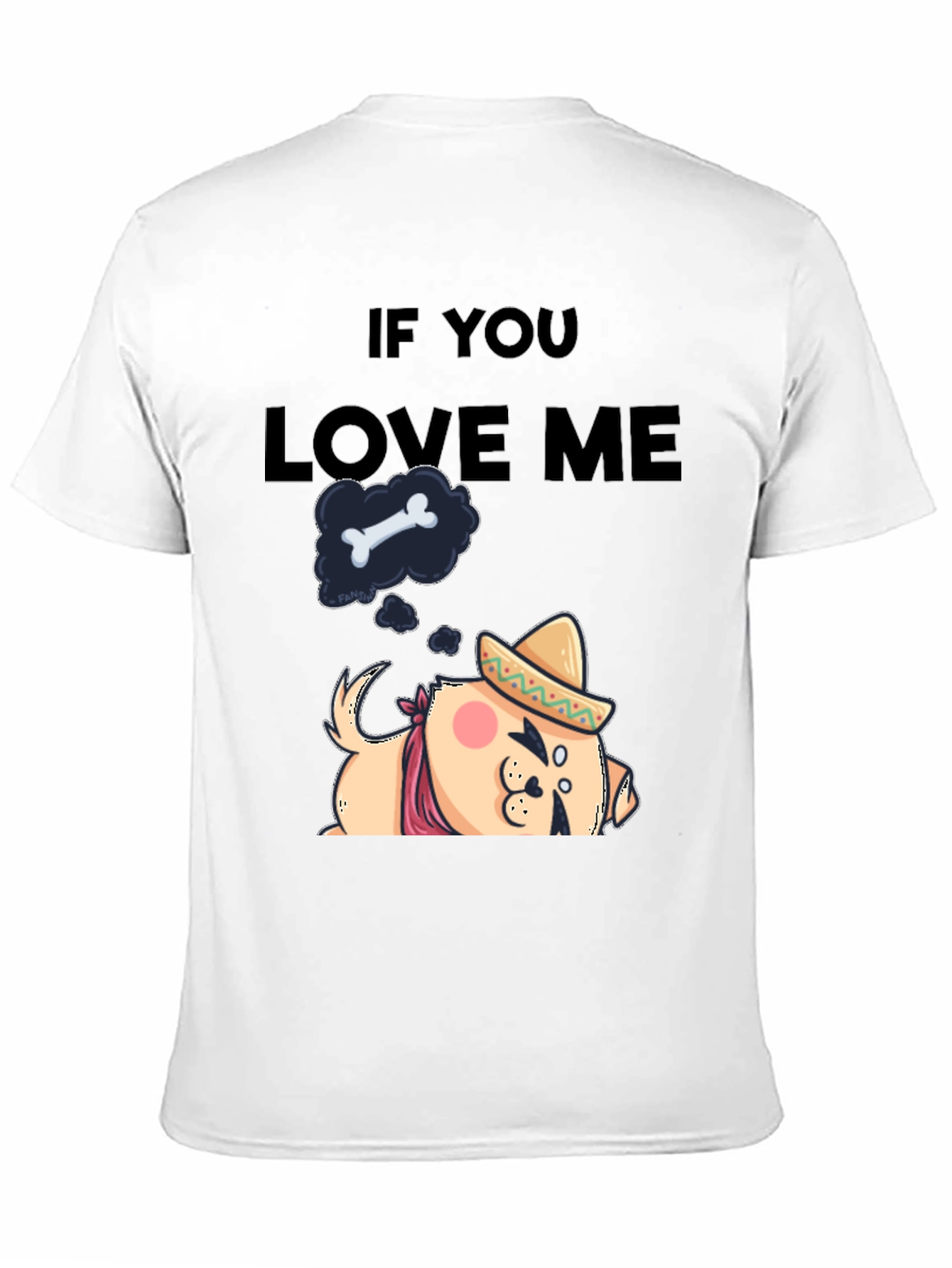 If You Love Me Dog T-Shirt