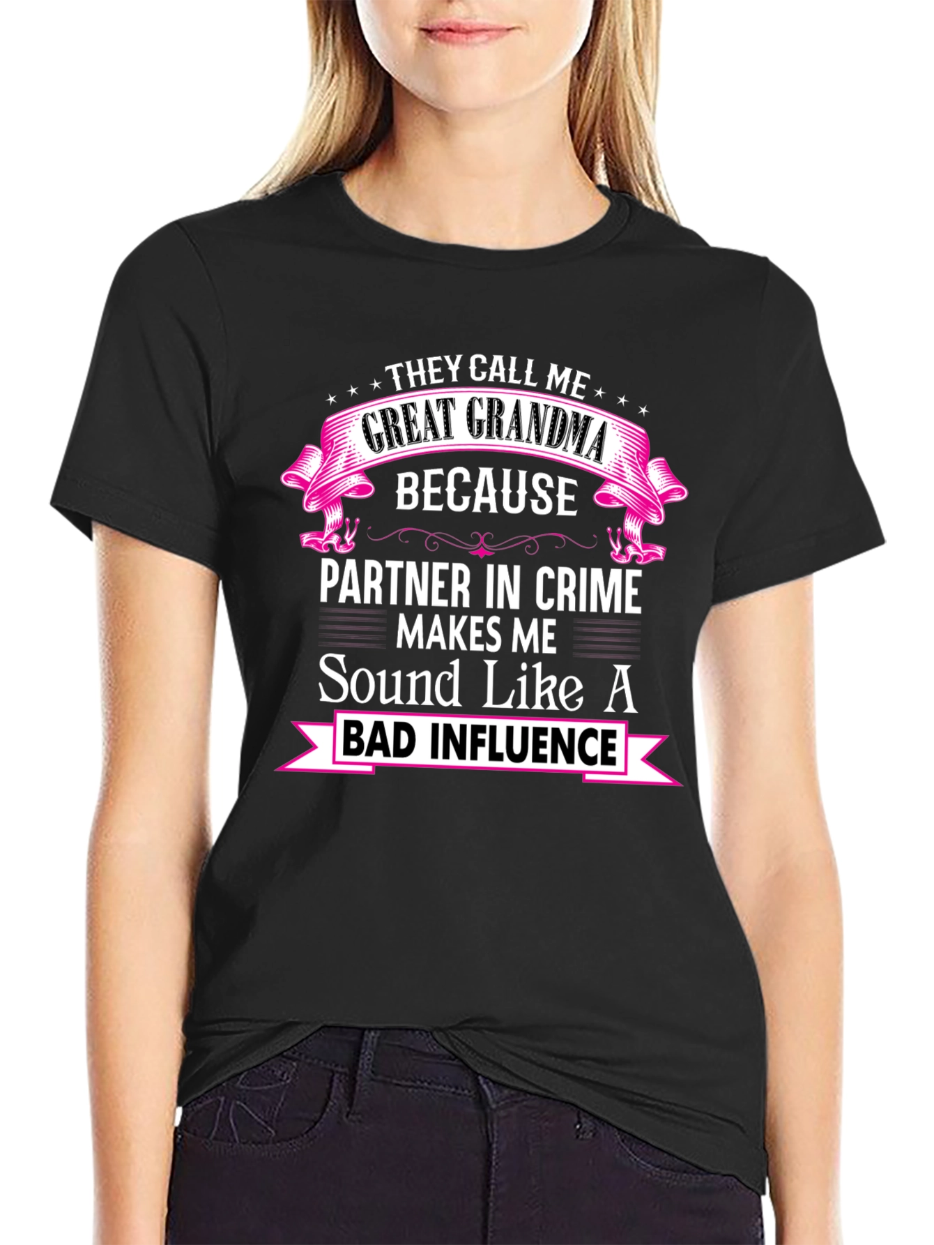 Great Grandma Bad Influence T-Shirt