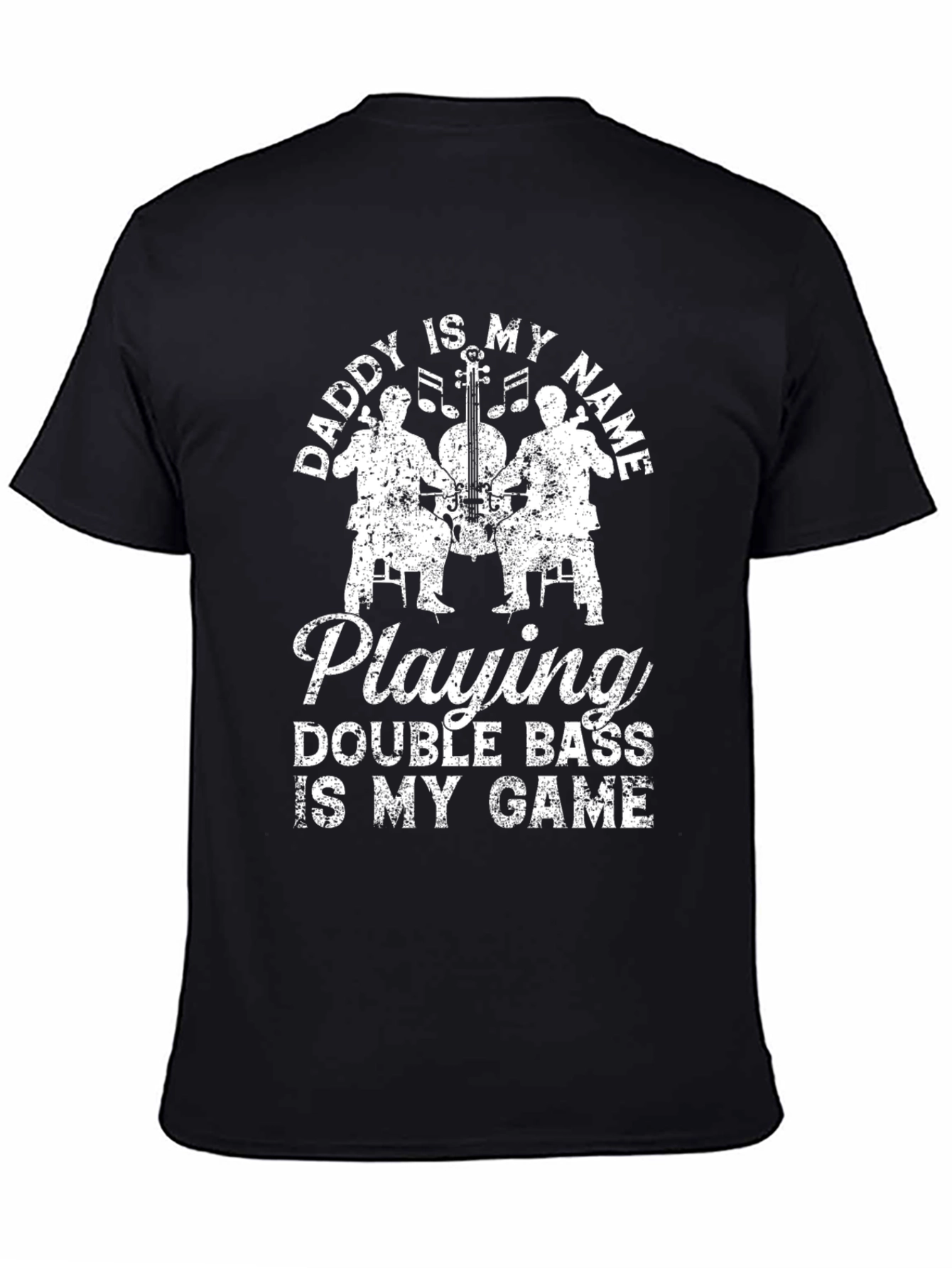 Daddys Double Bass T-Shirt - Musician Dad Gift