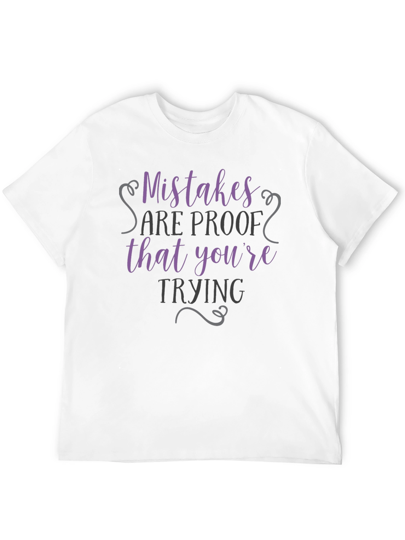 Mistakes Are Proof T-Shirt - Motivational Graphic Tee