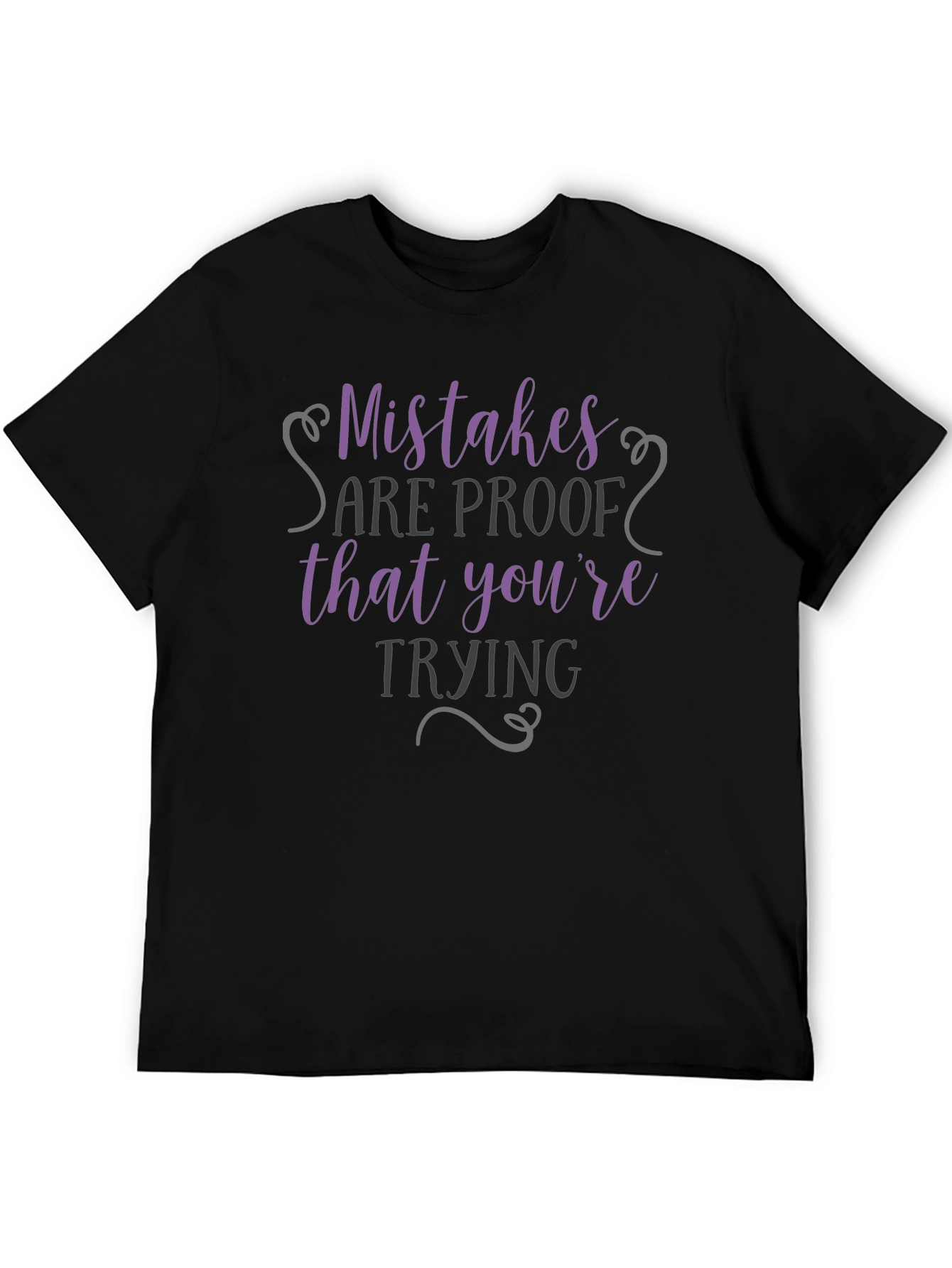 Mistakes Are Proof T-Shirt - Motivational Graphic Tee