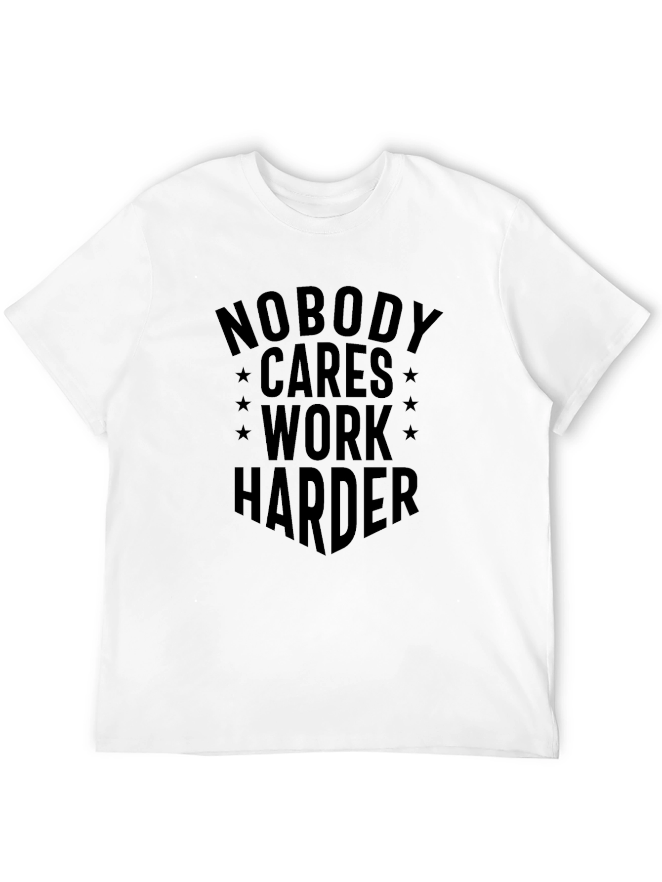 Nobody Cares Work Harder Black Graphic Tee