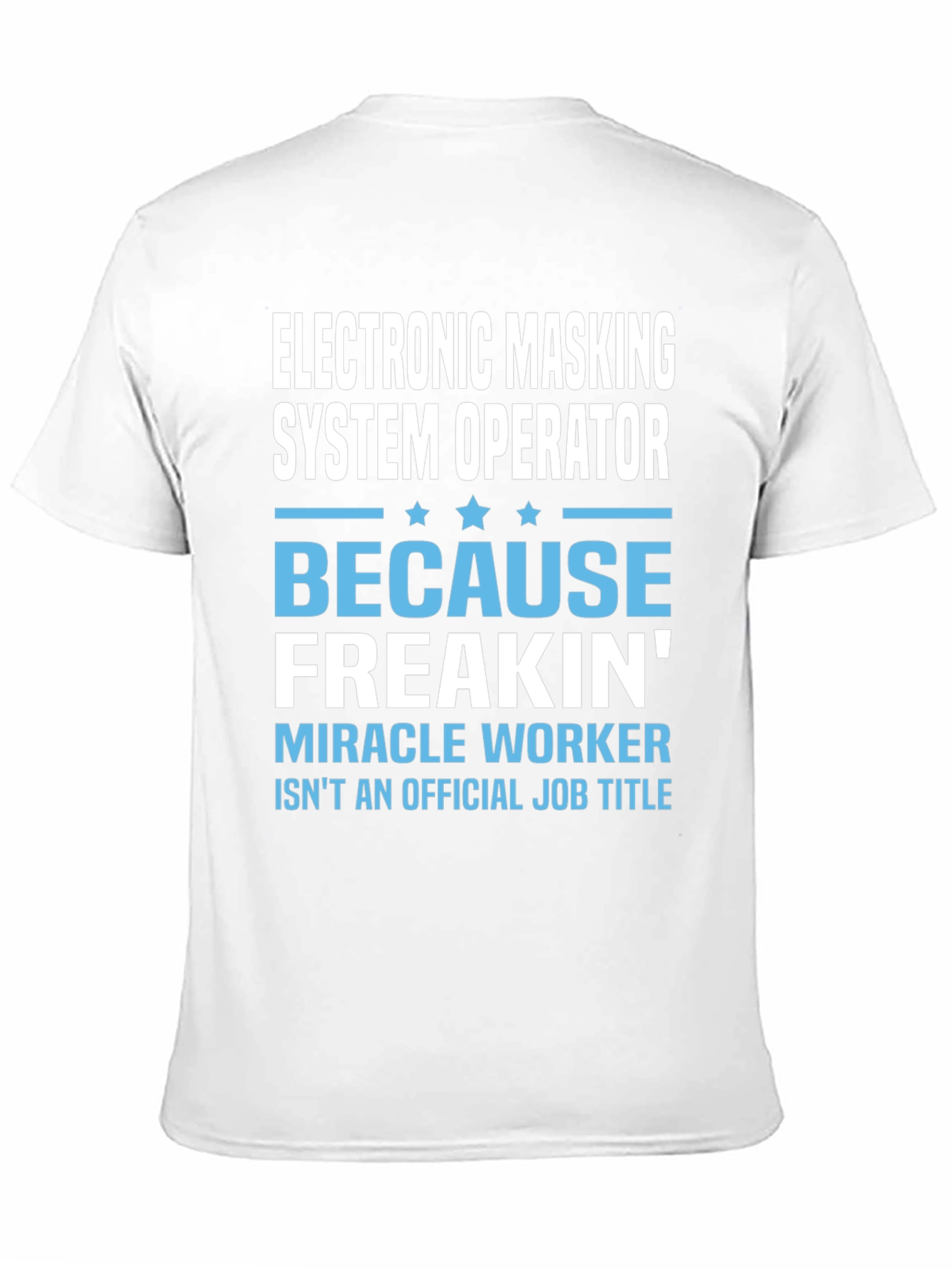Electronic Masking System Operator T-Shirt