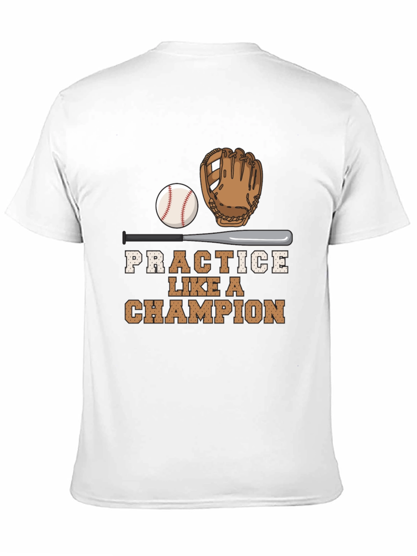 Practice Like A Champion Baseball T-Shirt