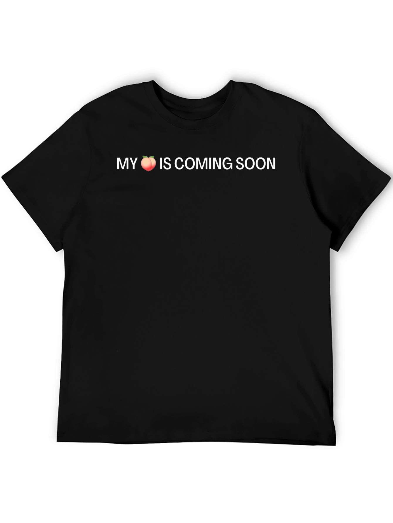 My Peach is Coming Soon Black T-Shirt