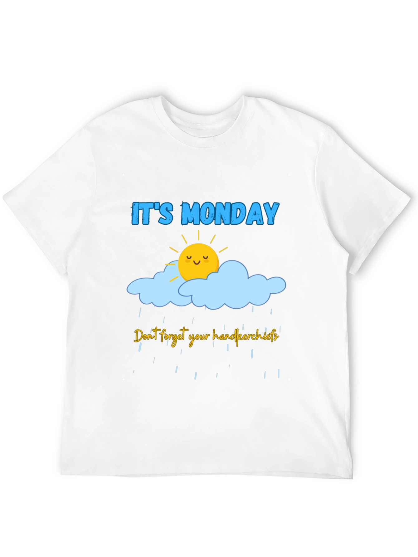 Its Monday! Graphic T-Shirt
