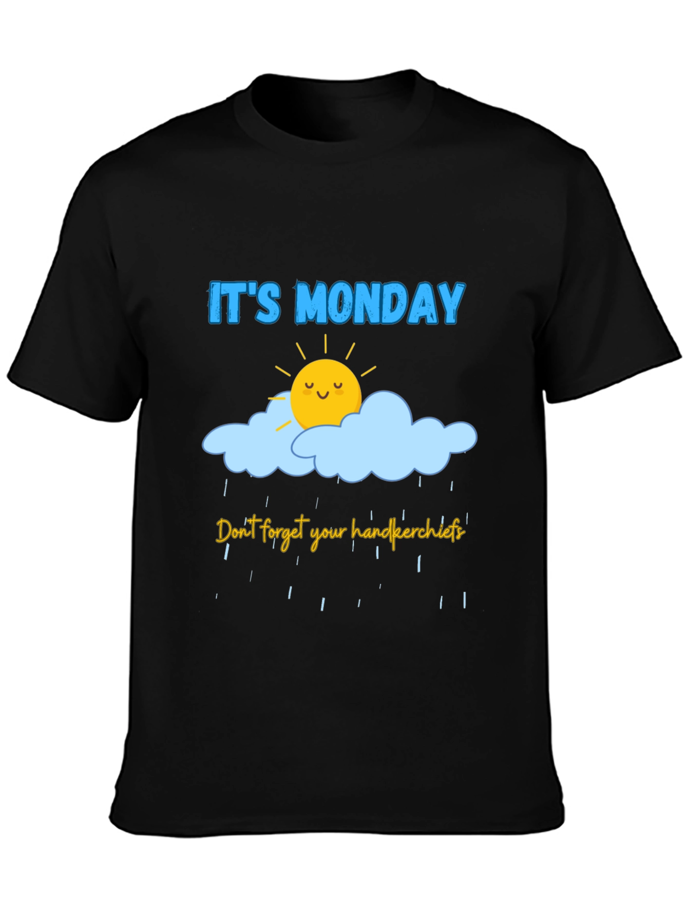 Its Monday! Graphic T-Shirt