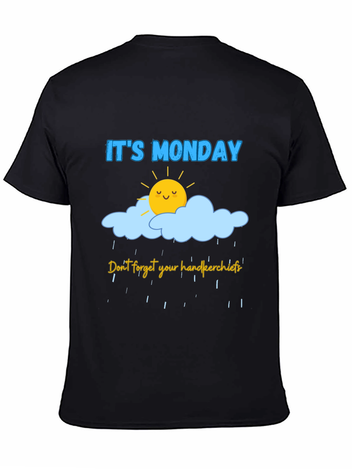 Its Monday! Graphic T-Shirt