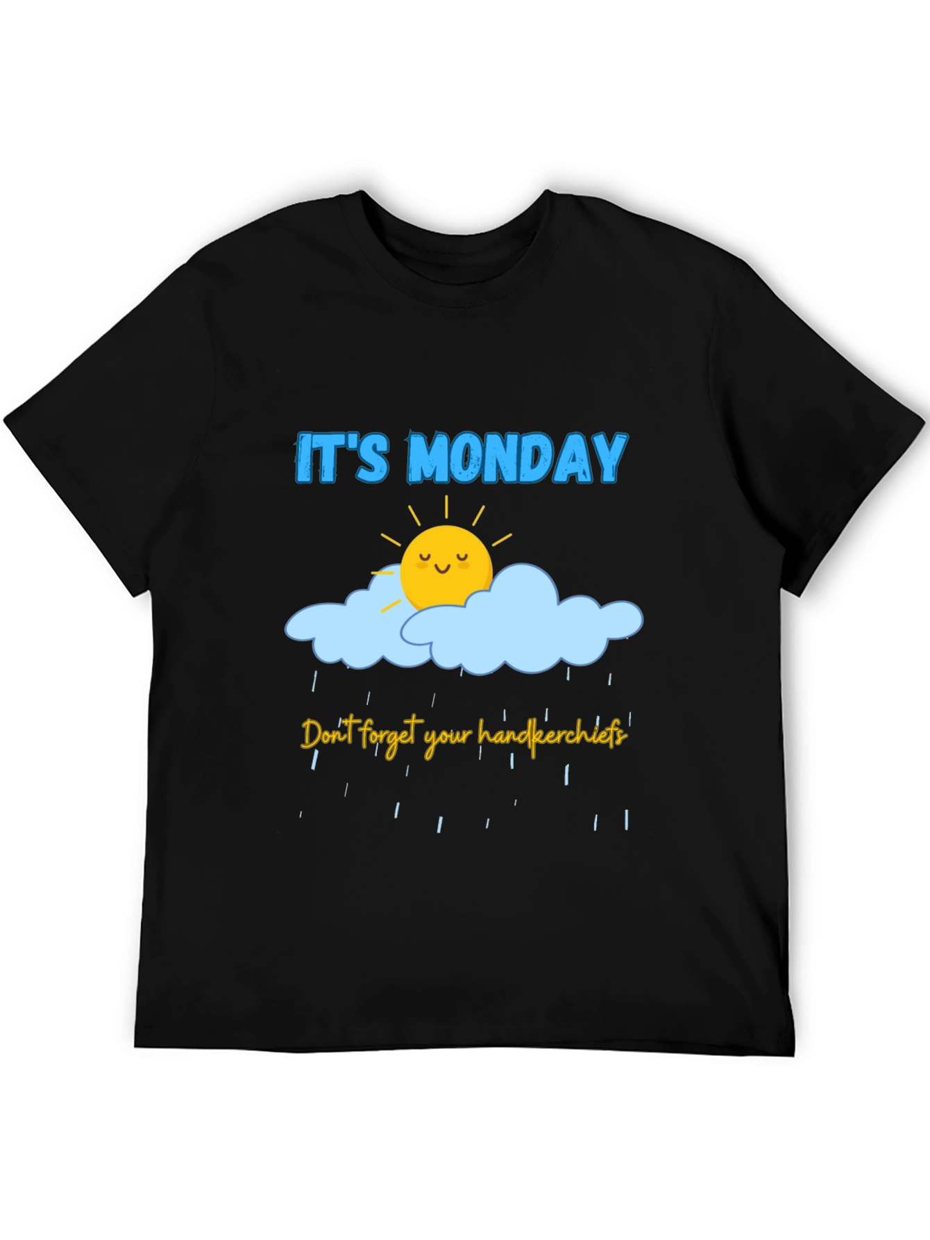 Its Monday! Graphic T-Shirt