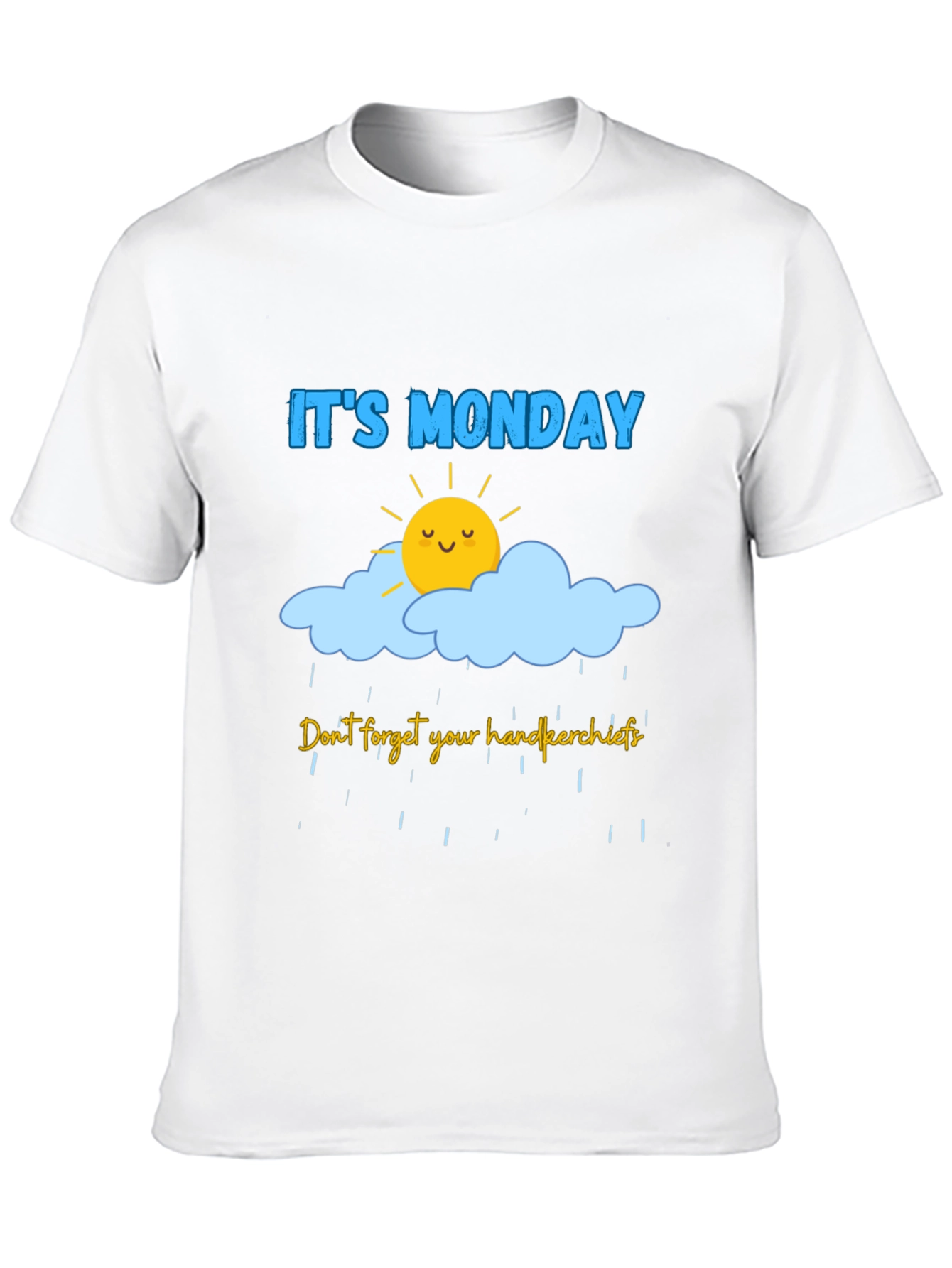 Its Monday! Graphic T-Shirt