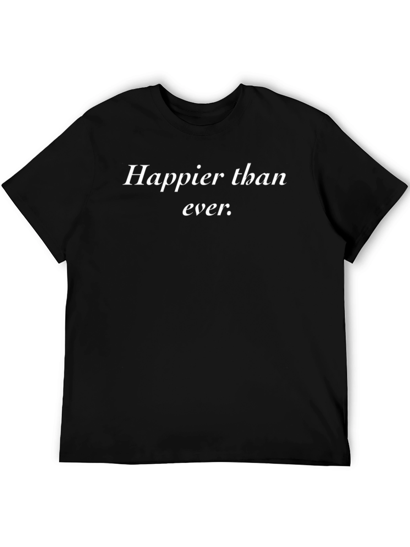 Happier Than Ever T-Shirt - Black Cotton Blend