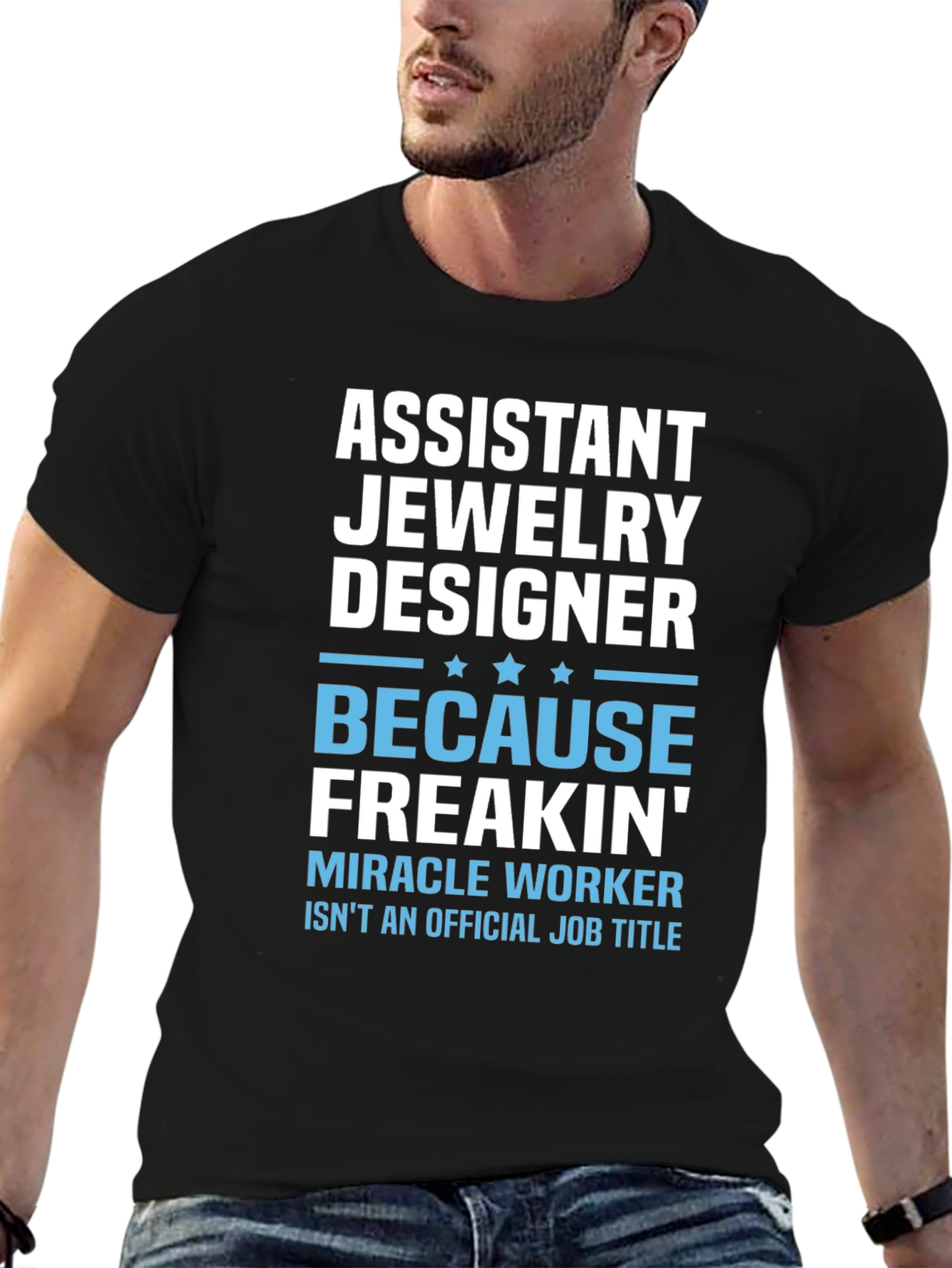 Assistant Jewelry Designer Funny T-Shirt