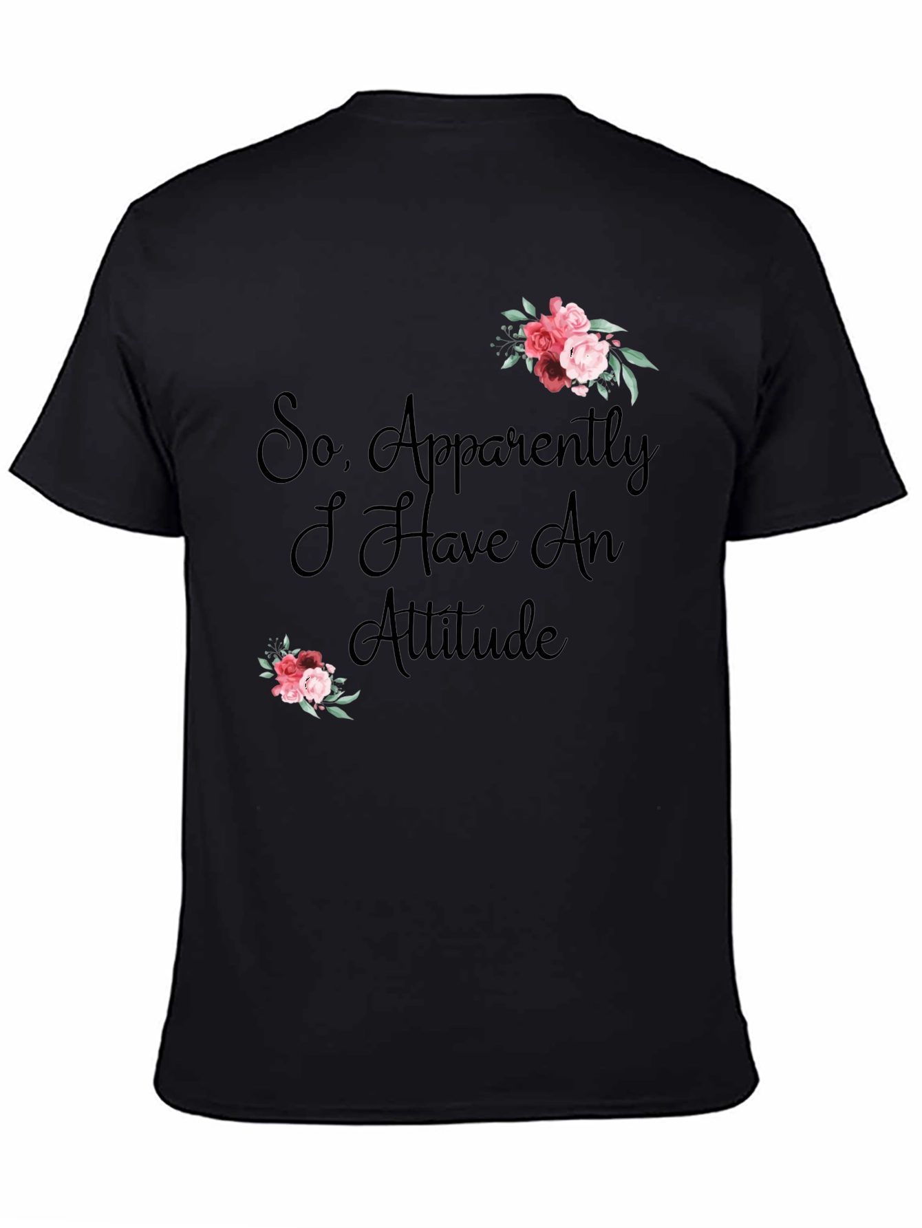 Attitude T-Shirt - Floral Accent