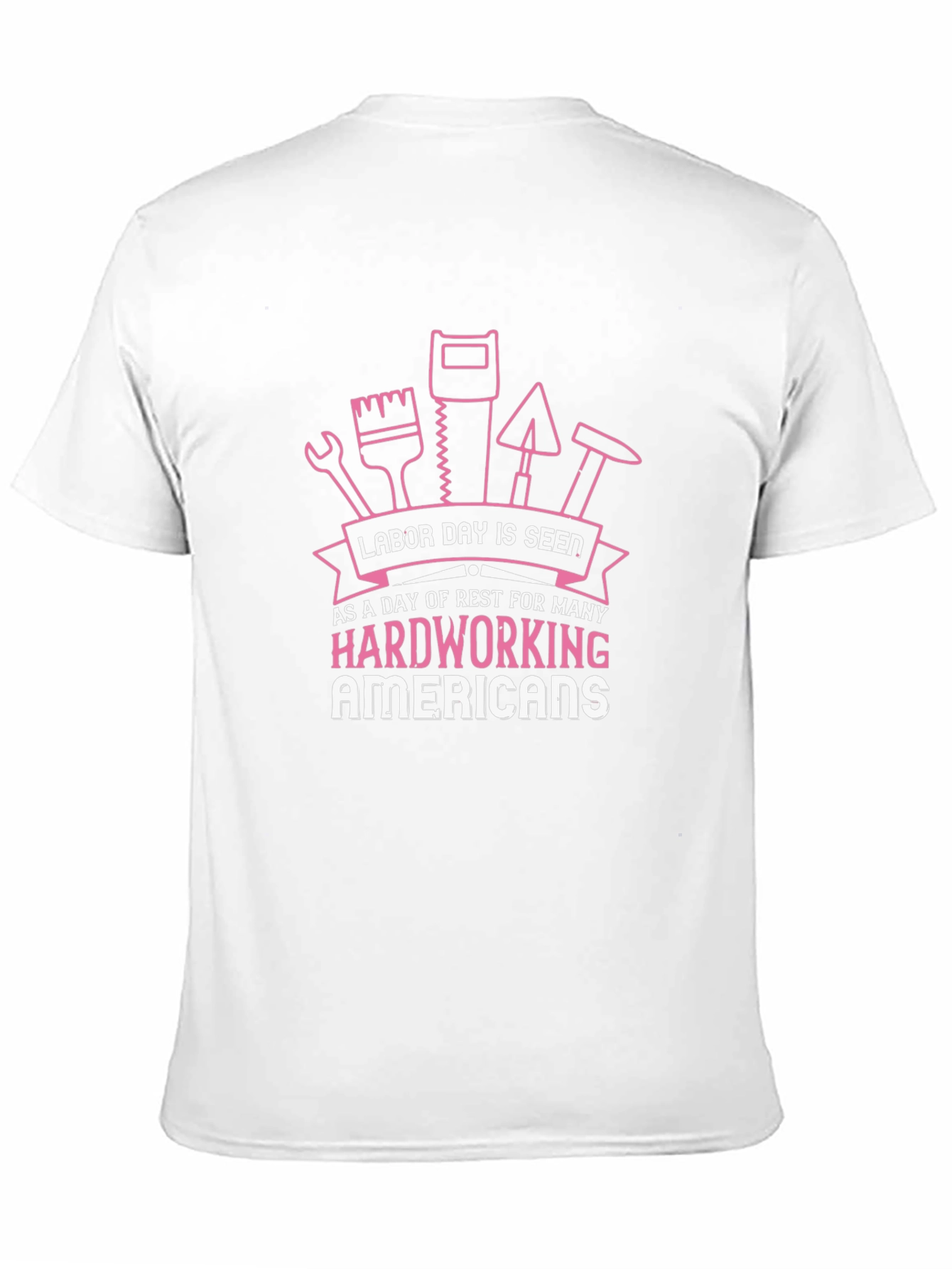 Labor Day T-Shirt - Hardworking Americans Tee