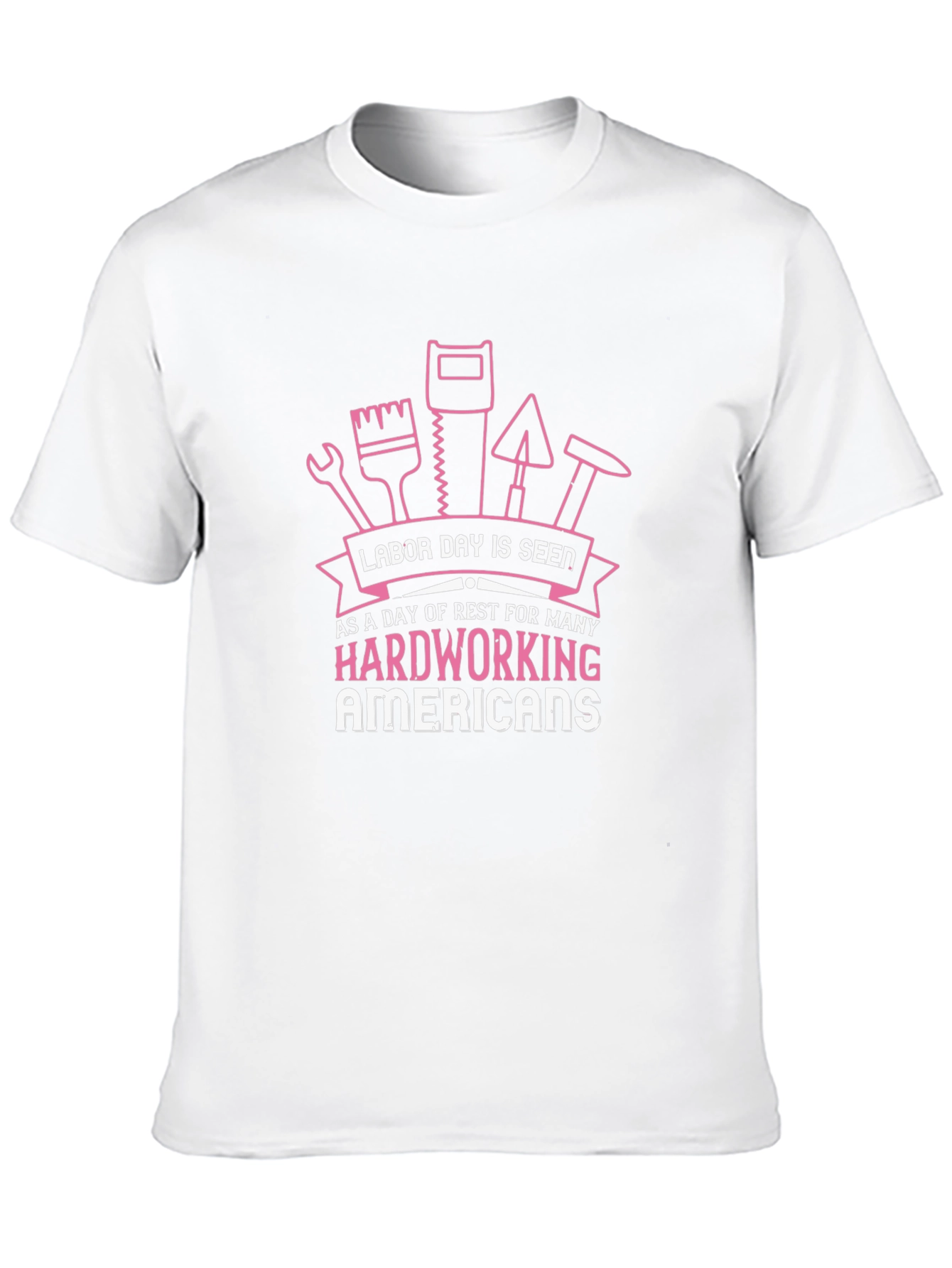 Labor Day T-Shirt - Hardworking Americans Tee