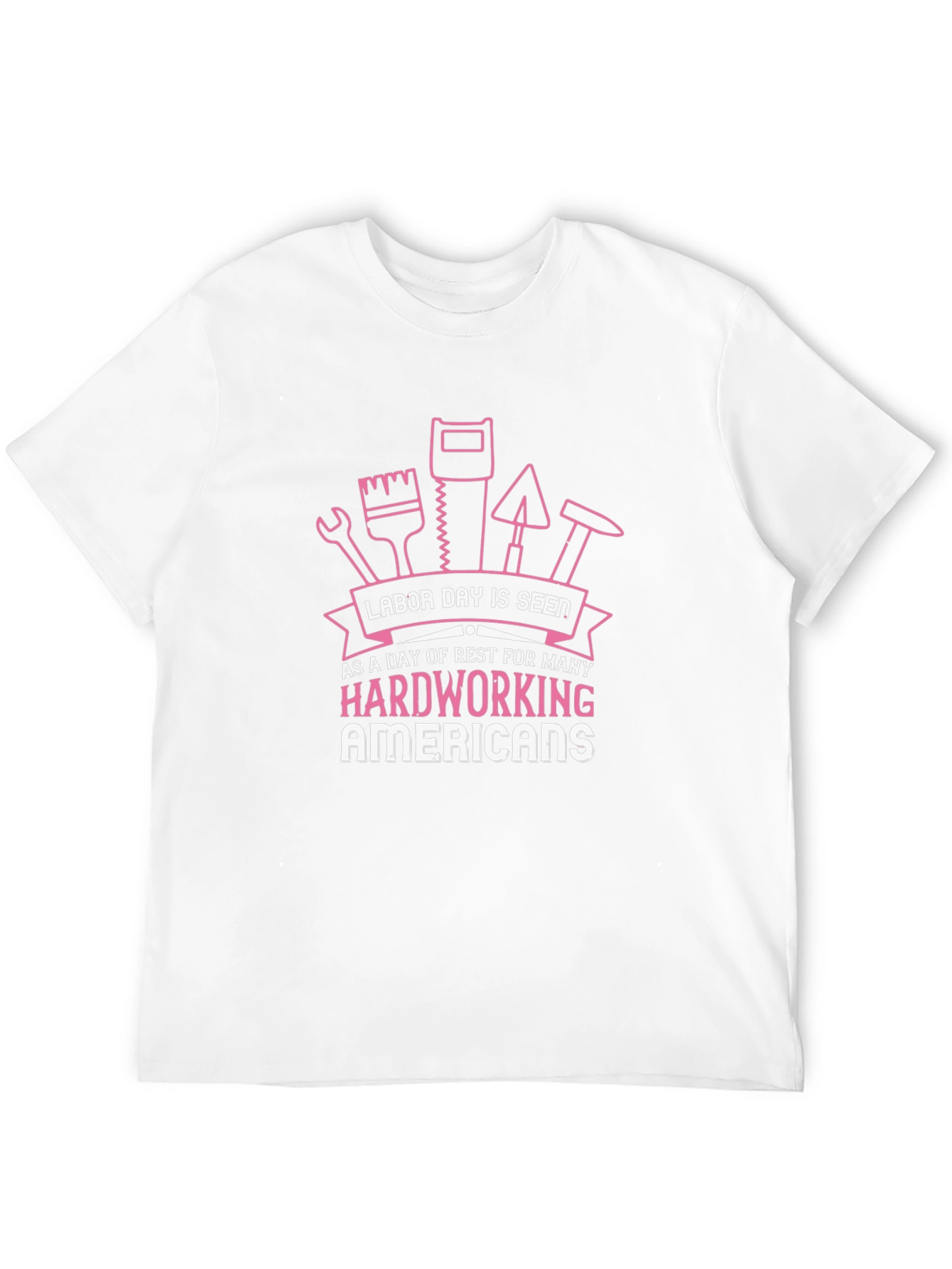 Labor Day T-Shirt - Hardworking Americans Tee