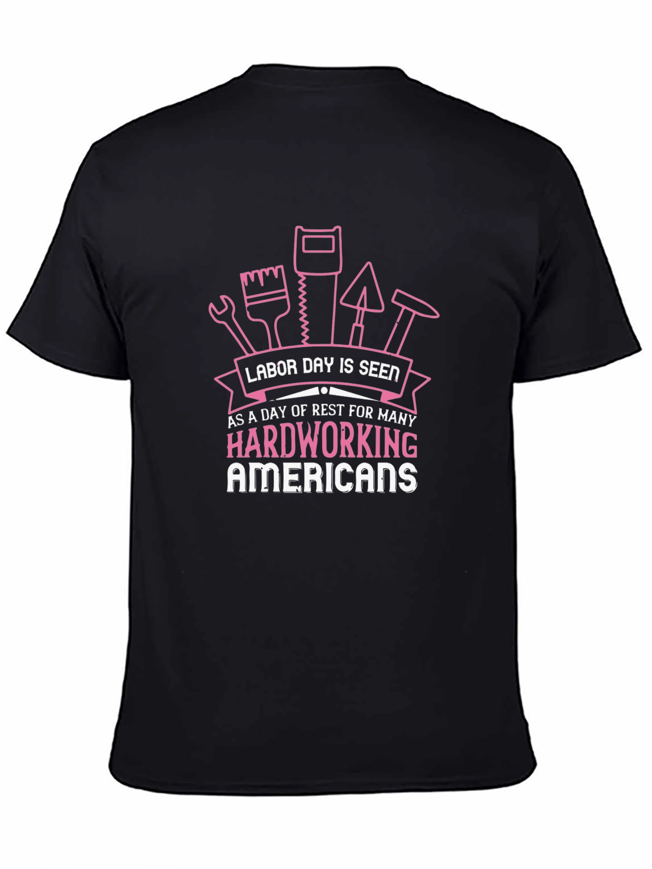 Labor Day T-Shirt - Hardworking Americans Tee