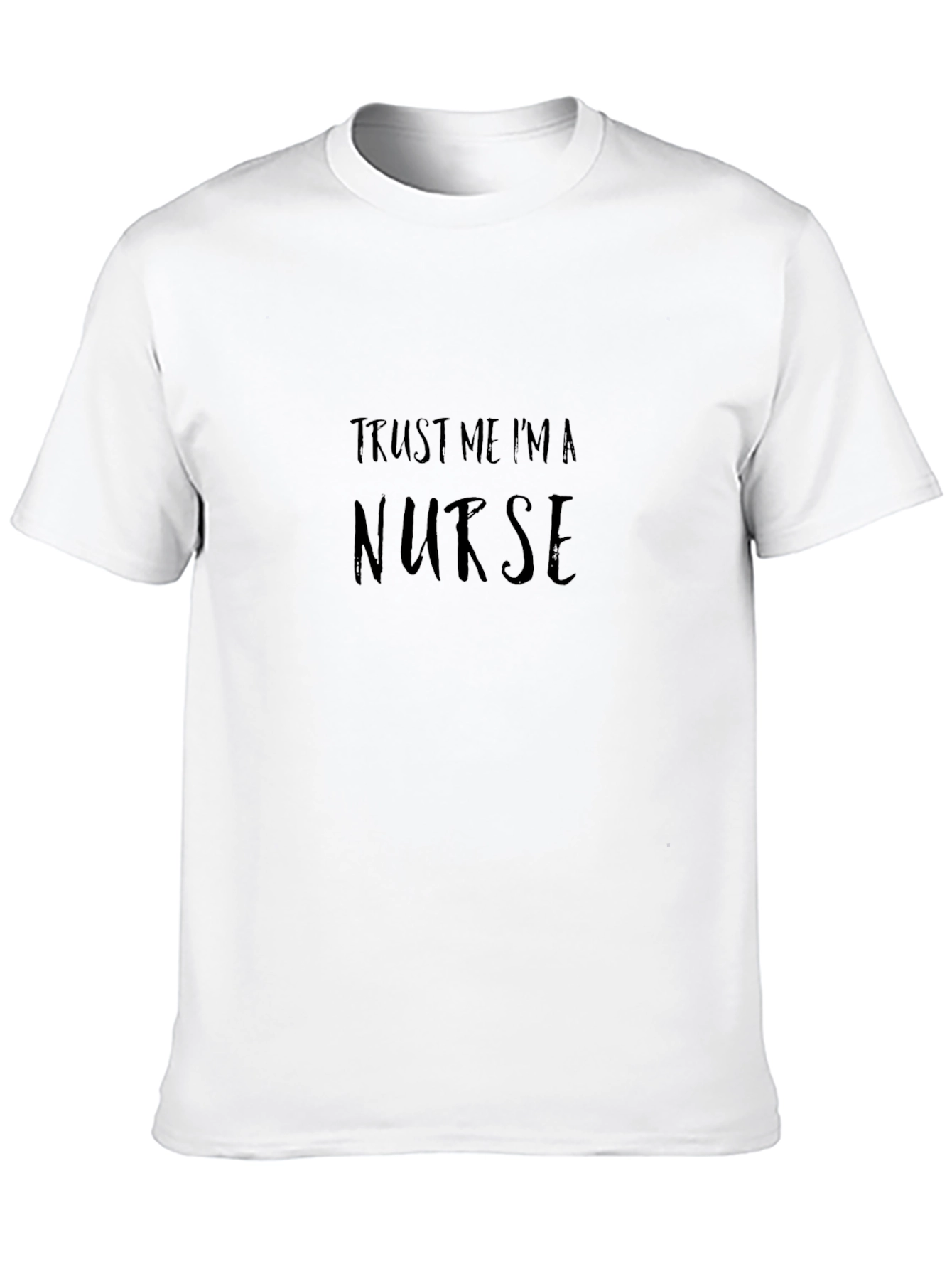 Trust Me Im a Nurse - Black T-Shirt