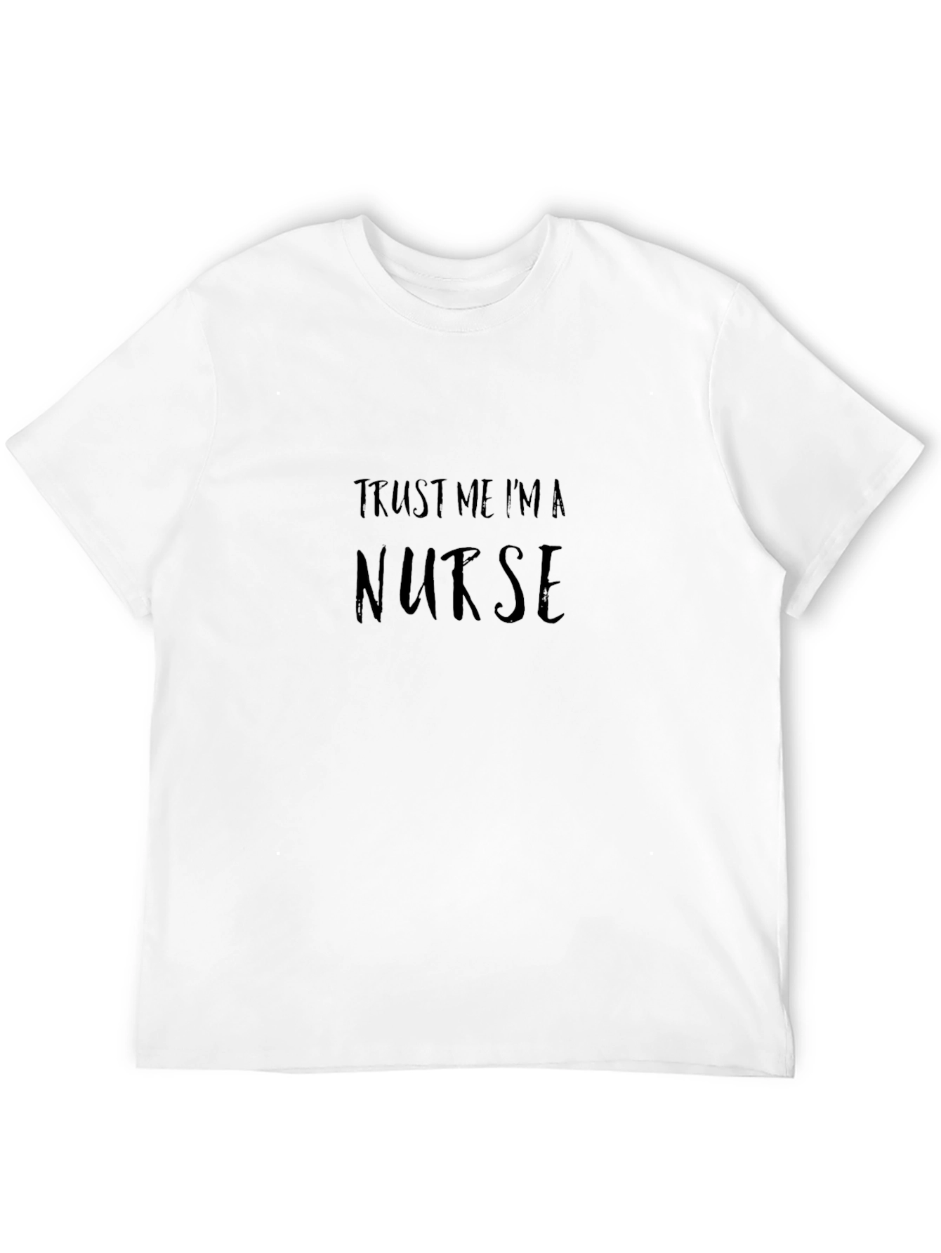 Trust Me Im a Nurse - Black T-Shirt