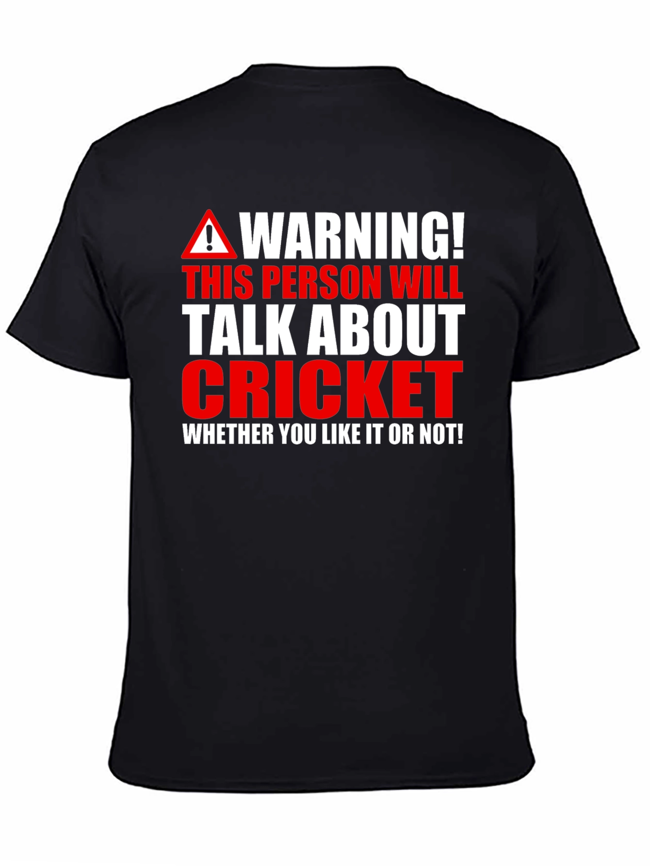 Warning Cricket Fan T-Shirt - Talk About Cricket