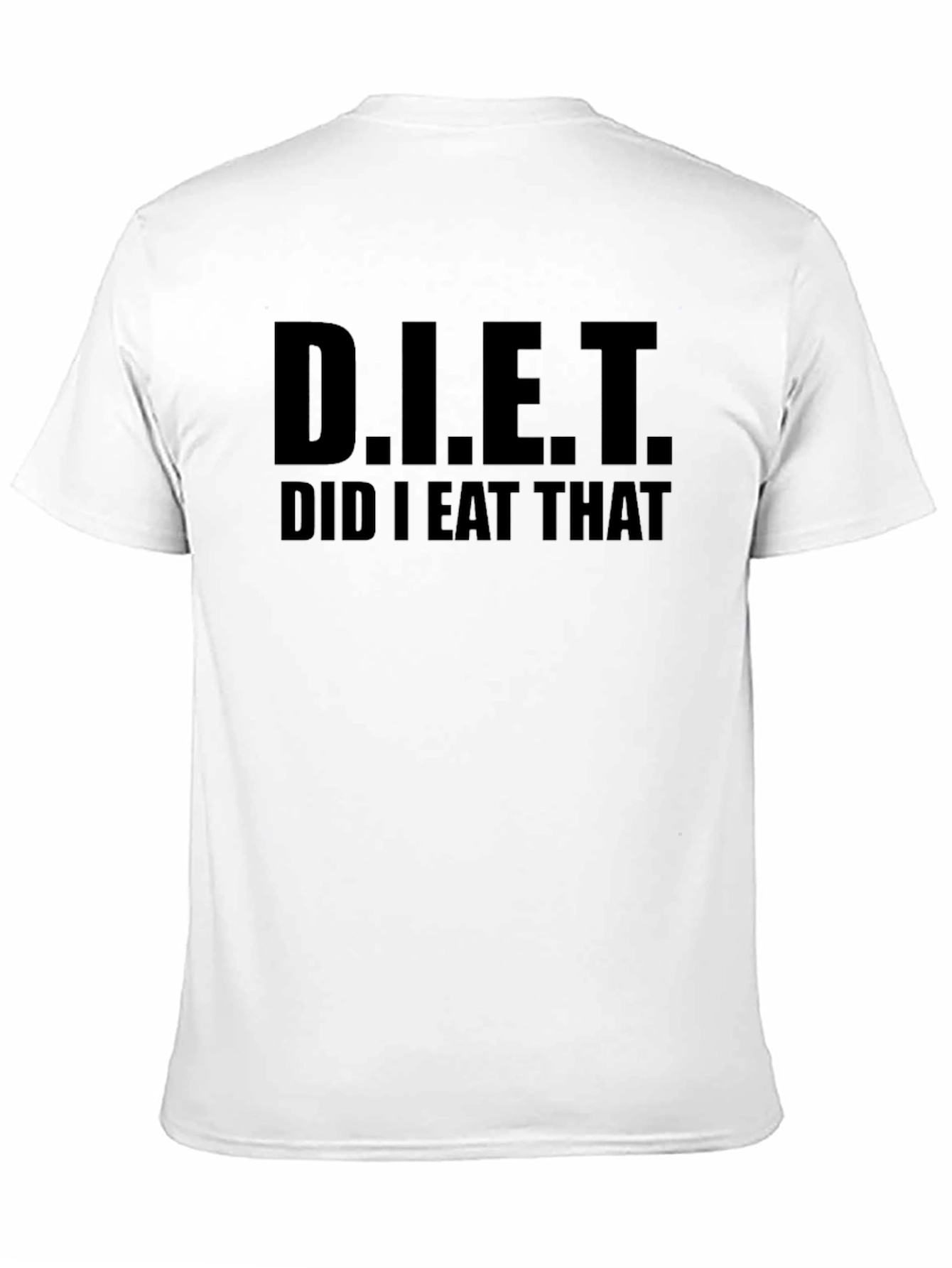 Funny D.I.E.T. Did I Eat That? Graphic T-Shirt