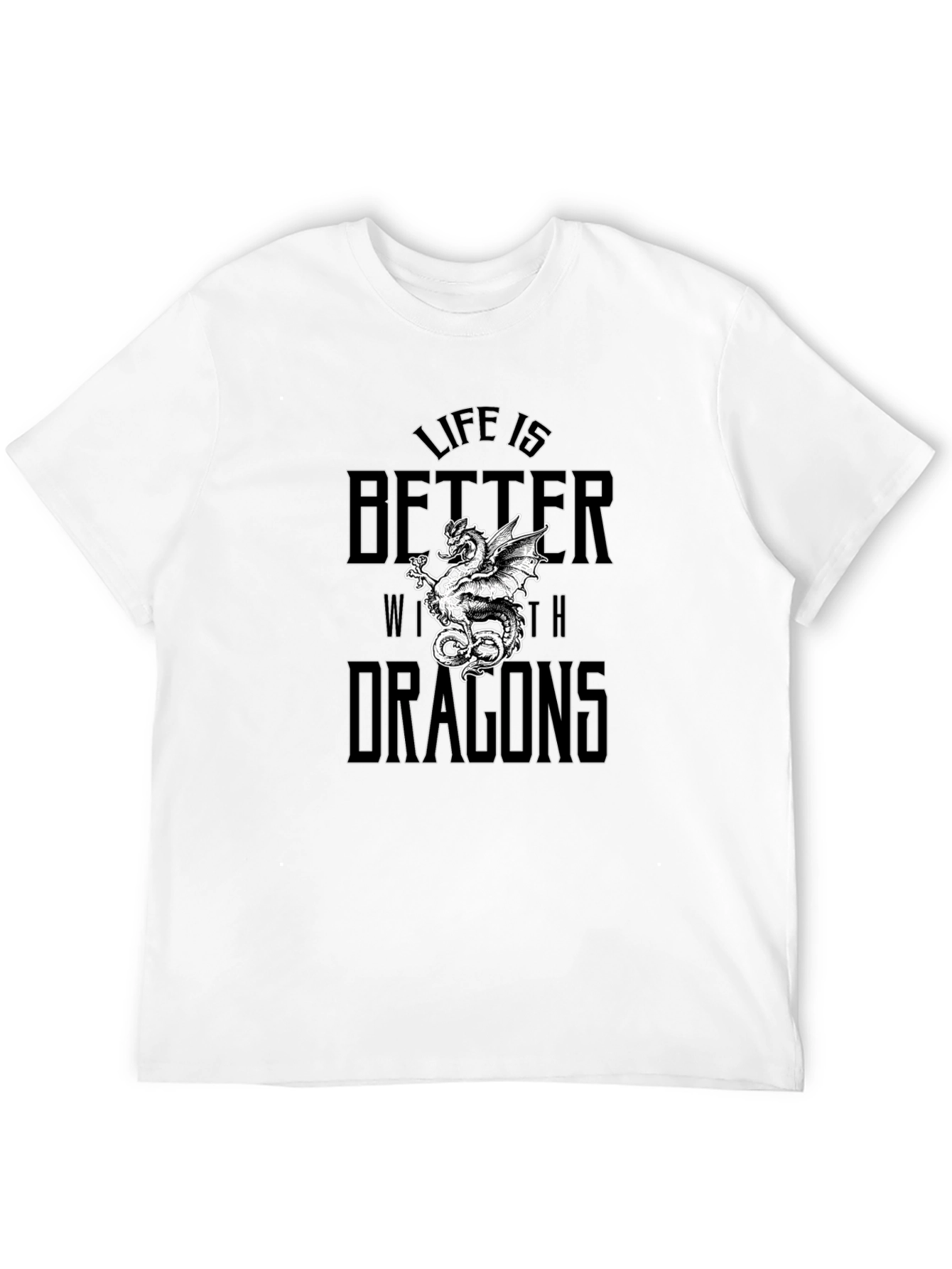 Life is Better with Dragons Graphic Tee