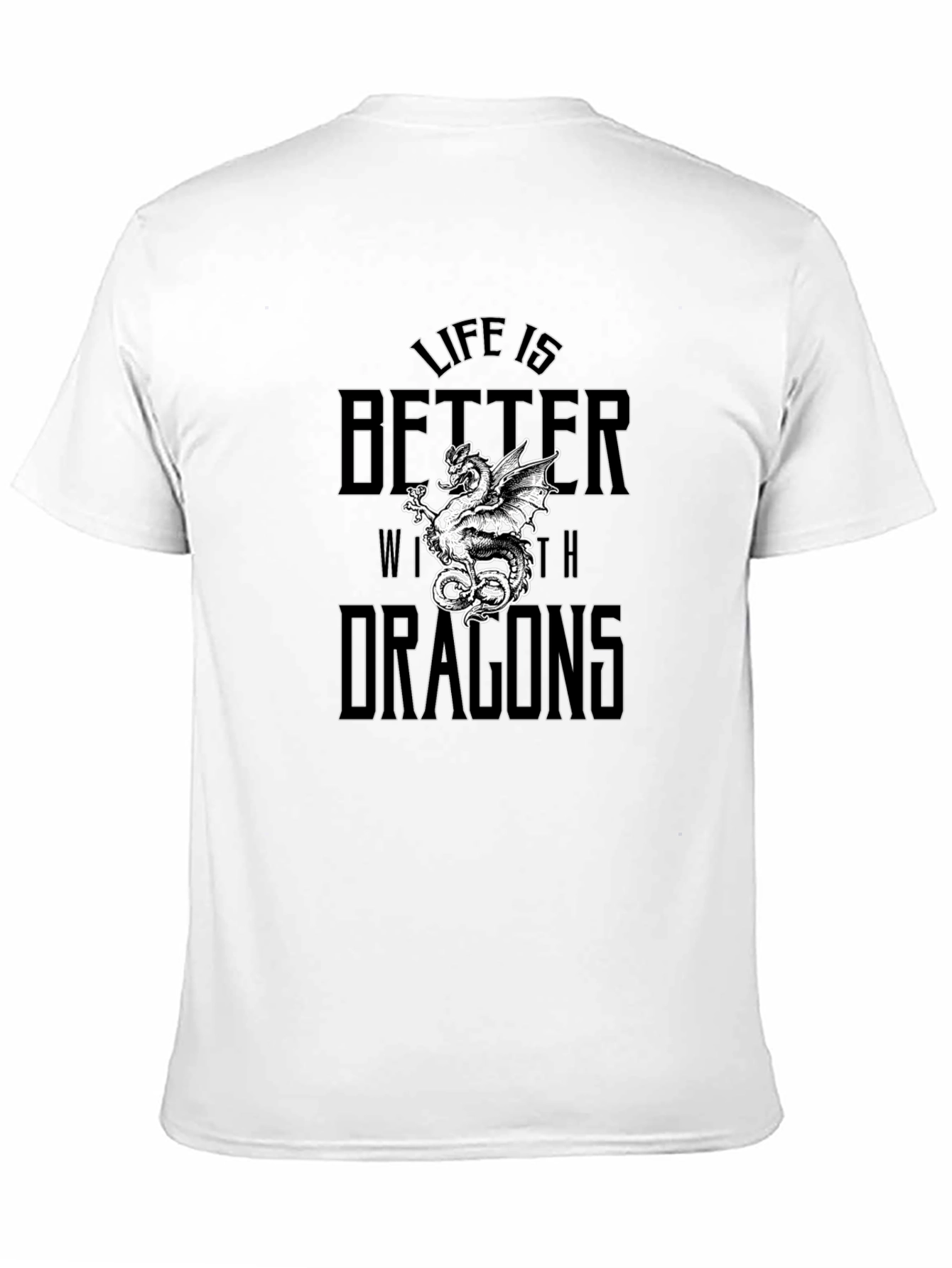 Life is Better with Dragons Graphic Tee