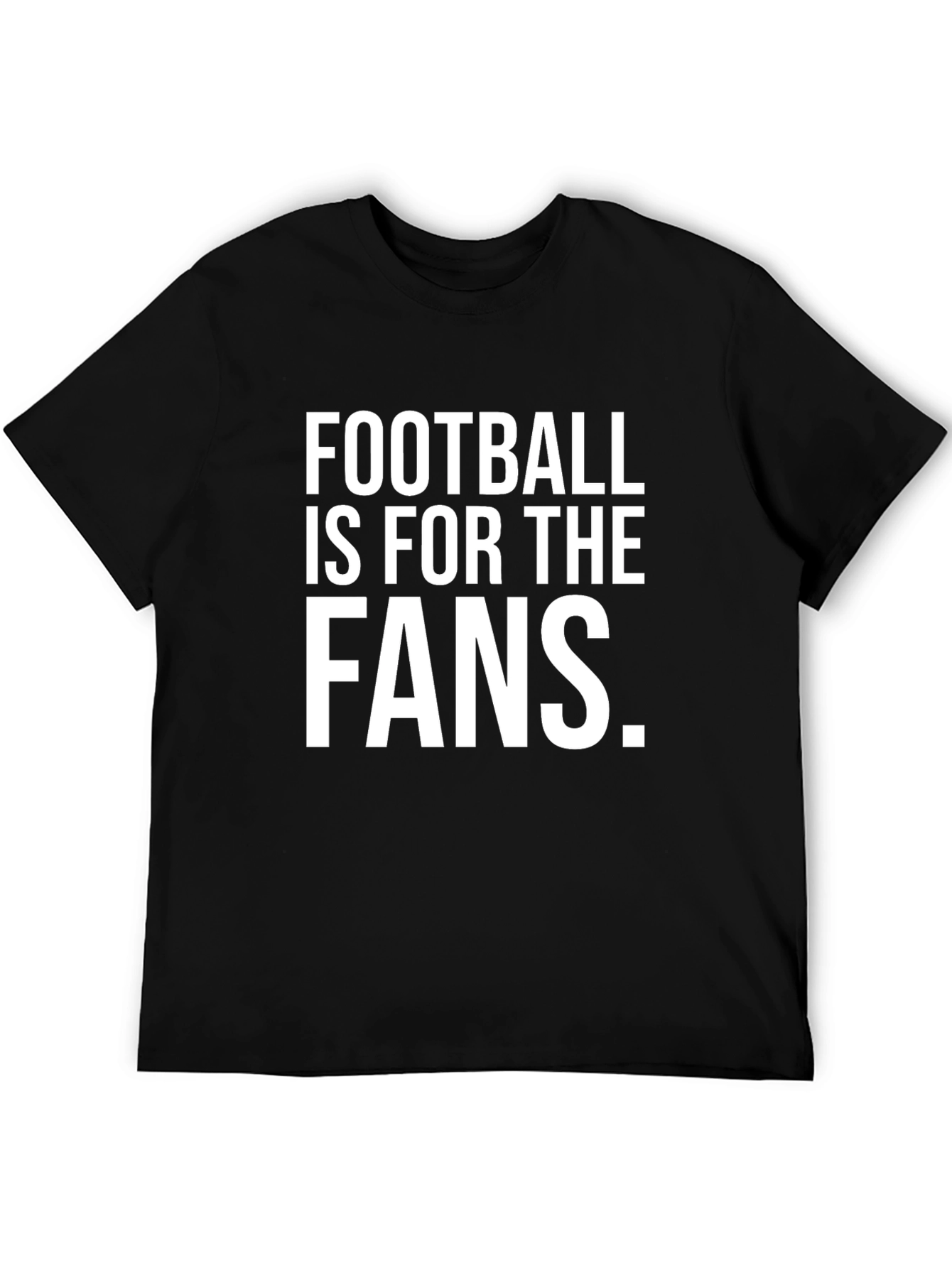 Football is For The Fans Graphic Tee