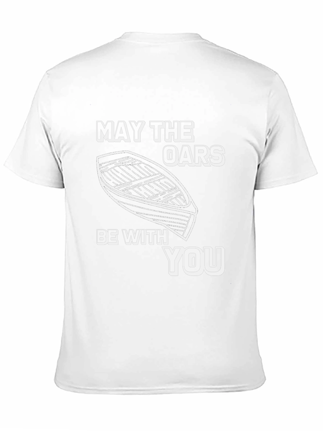May The Oars Be With You Boat T-Shirt