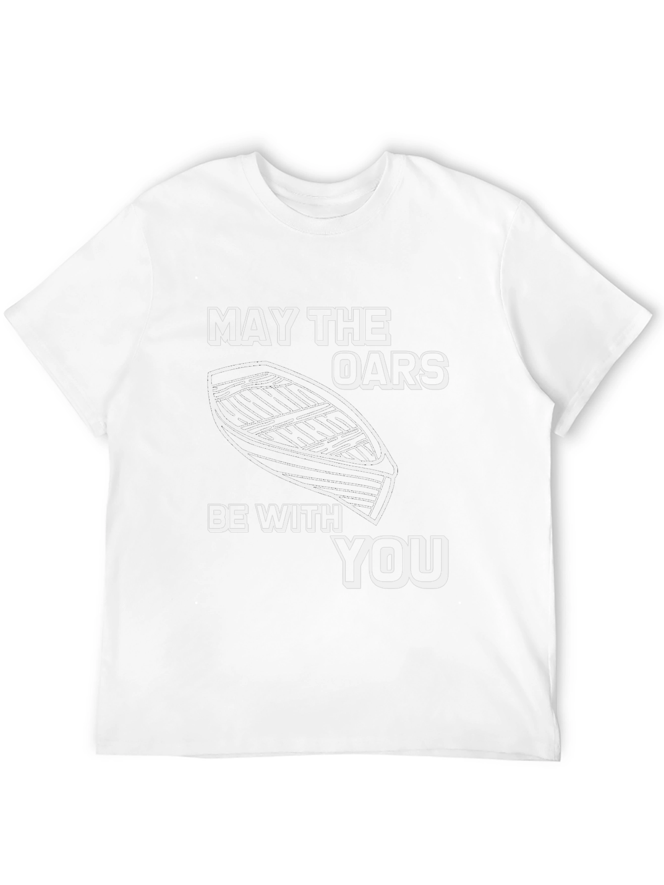 May The Oars Be With You Boat T-Shirt