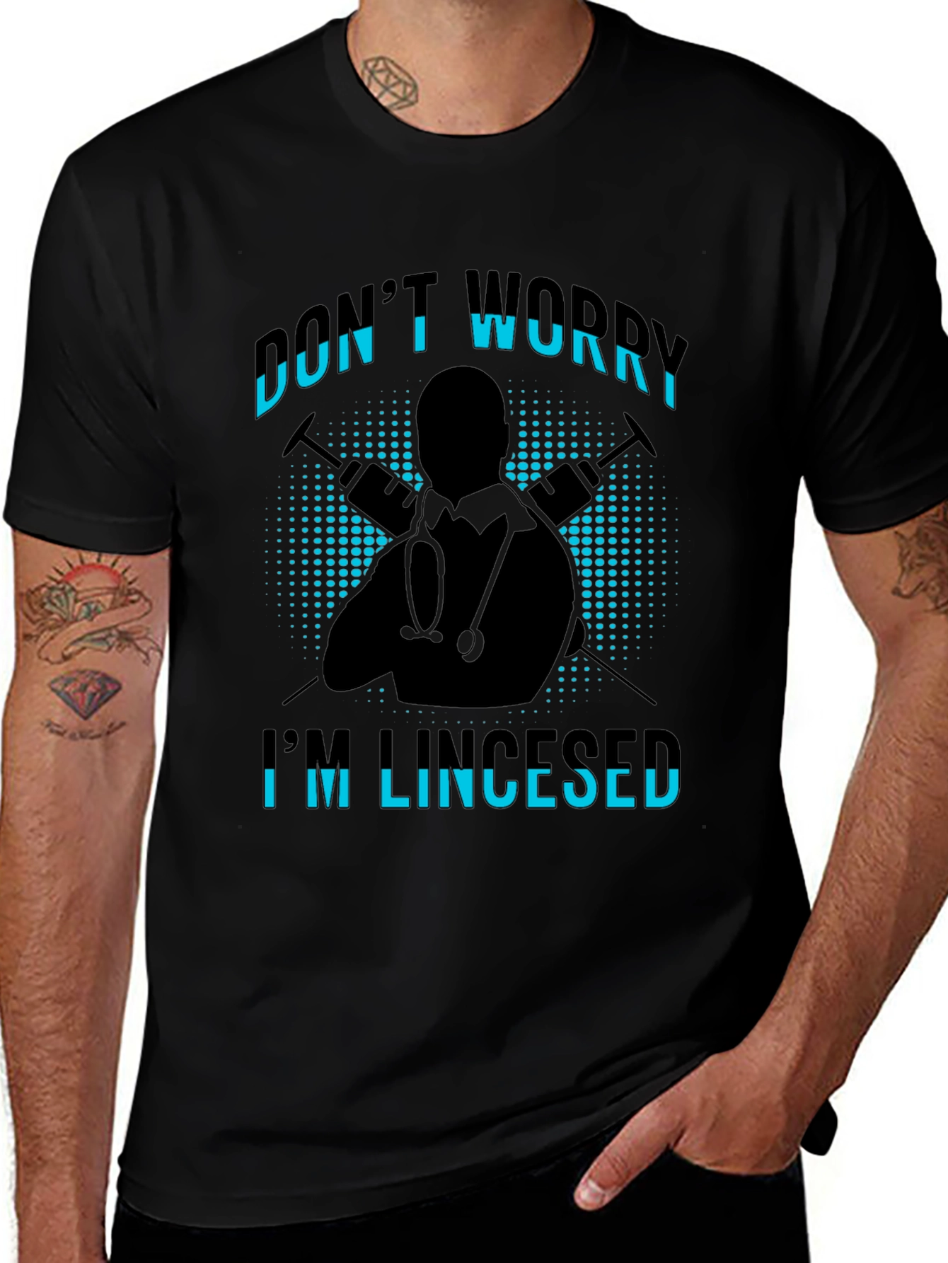 Dont Worry Im Licensed Black T-Shirt