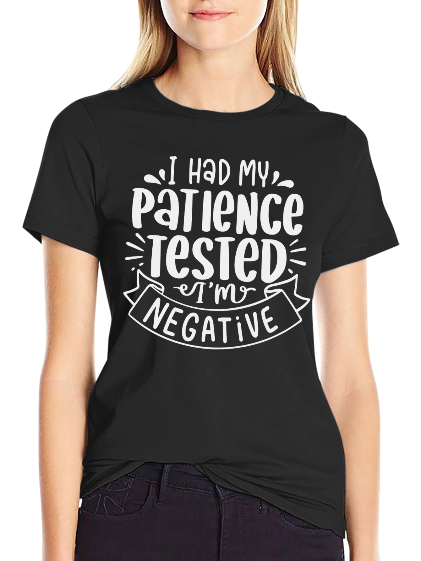 Humorous Patience Tested T-Shirt - Im Negative