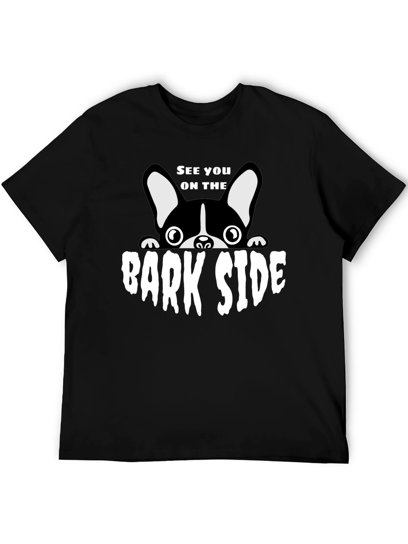 See You On The Bark Side Dog T-Shirt