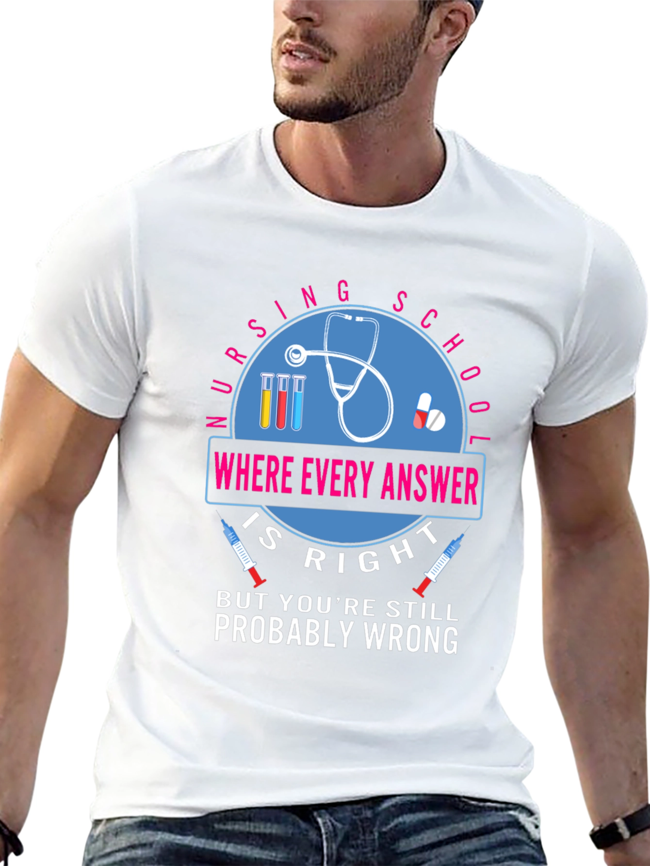 Nursing School T-Shirt - Where Every Answer Is Right