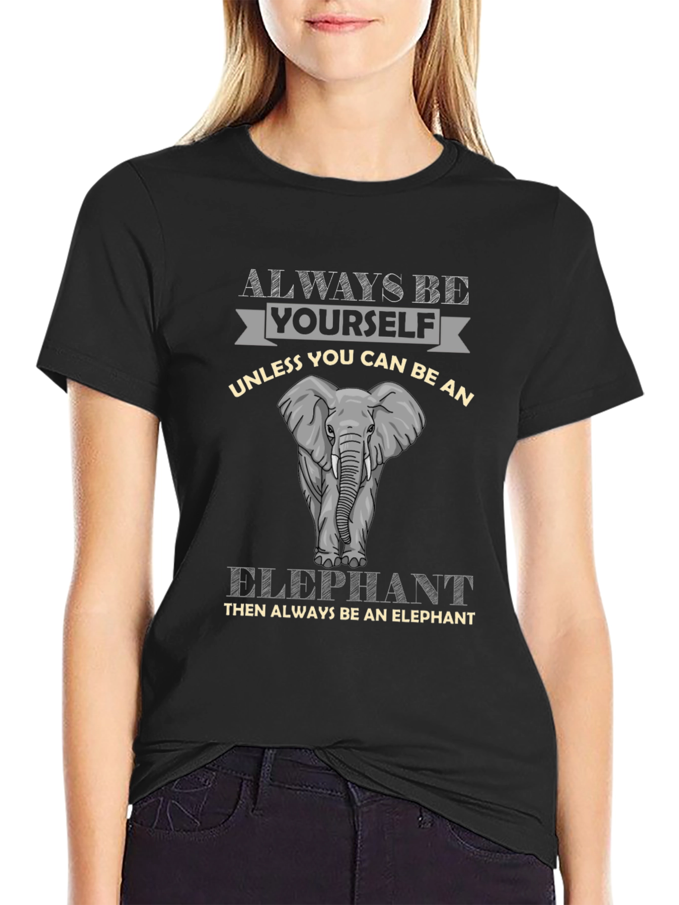 Always Be An Elephant Graphic Tee