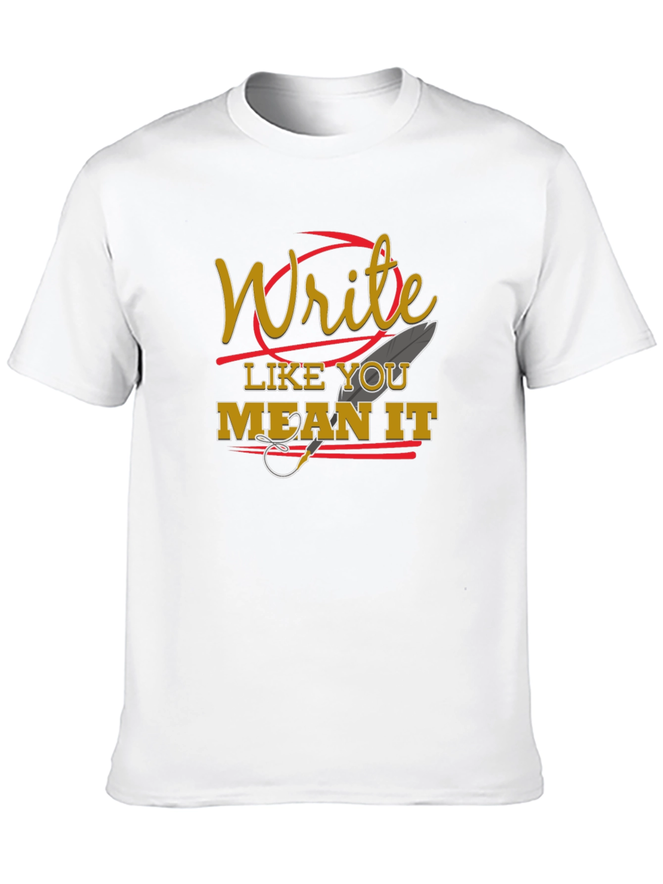 Write Like You Mean It Graphic Tee