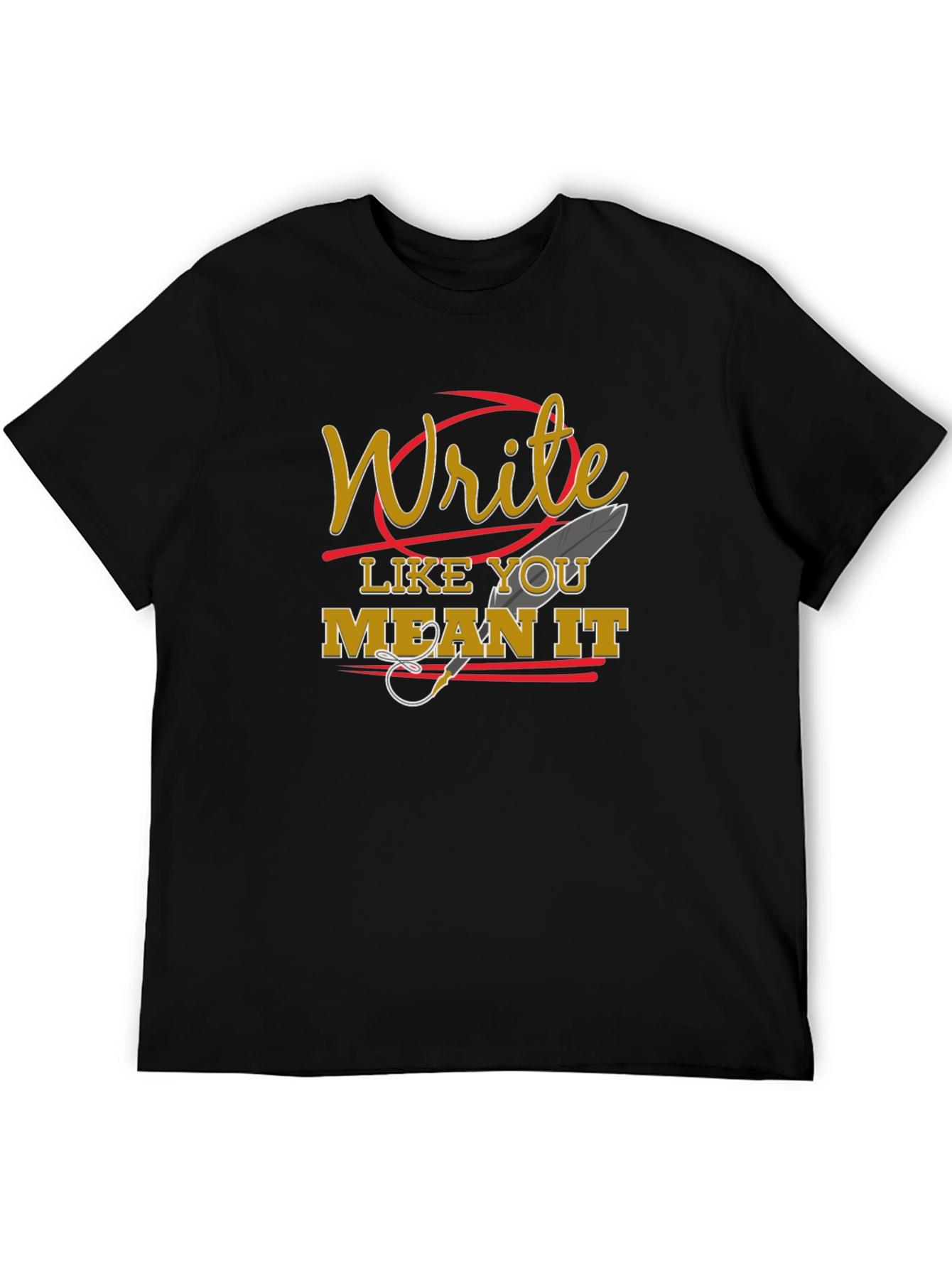 Write Like You Mean It Graphic Tee
