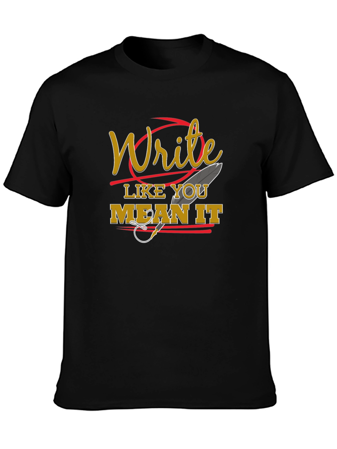 Write Like You Mean It Graphic Tee
