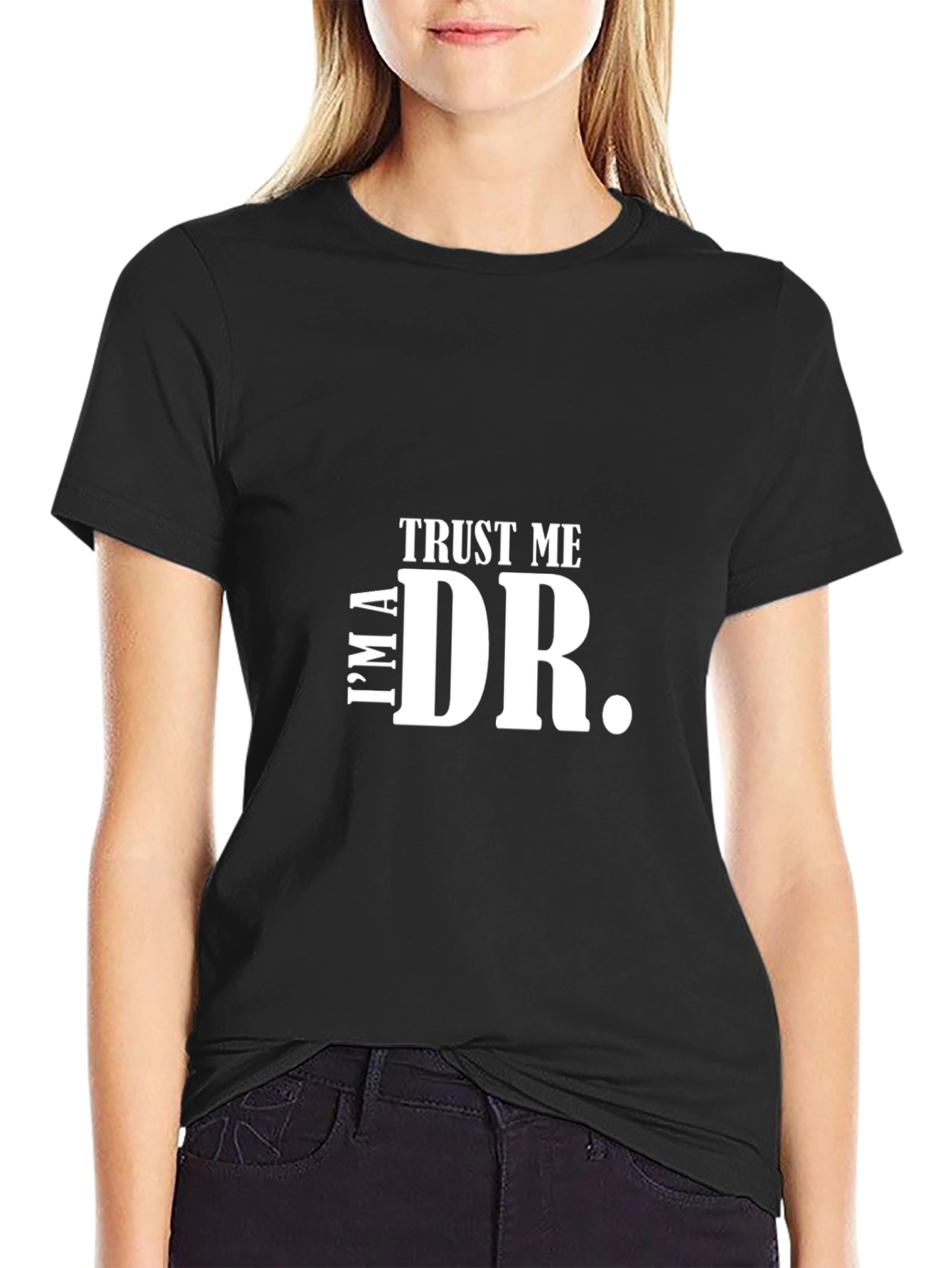 Trust Me Im a Doctor T-Shirt Funny Gift