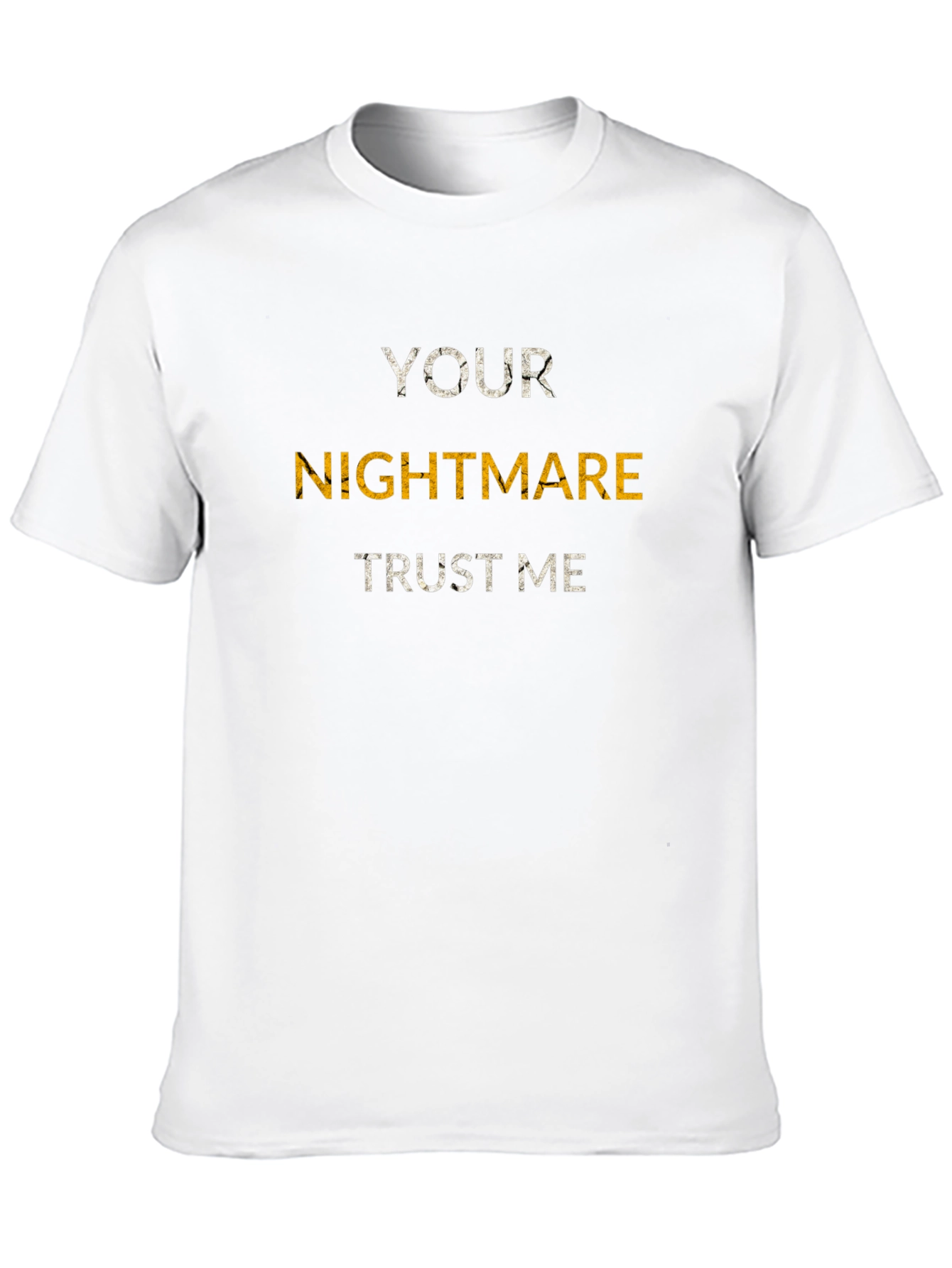 Your Nightmare T-Shirt - Bold Graphic Tee