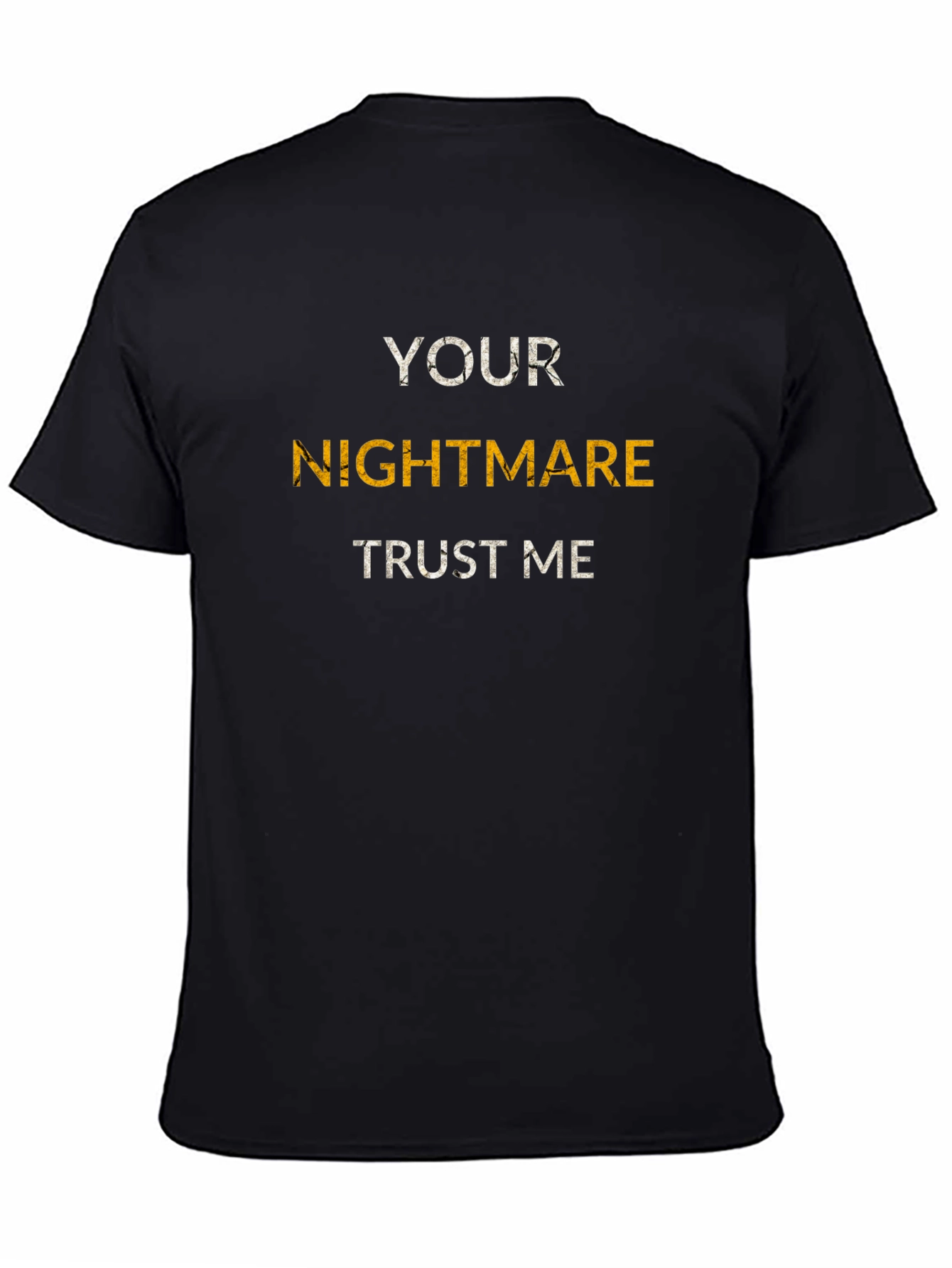 Your Nightmare T-Shirt - Bold Graphic Tee