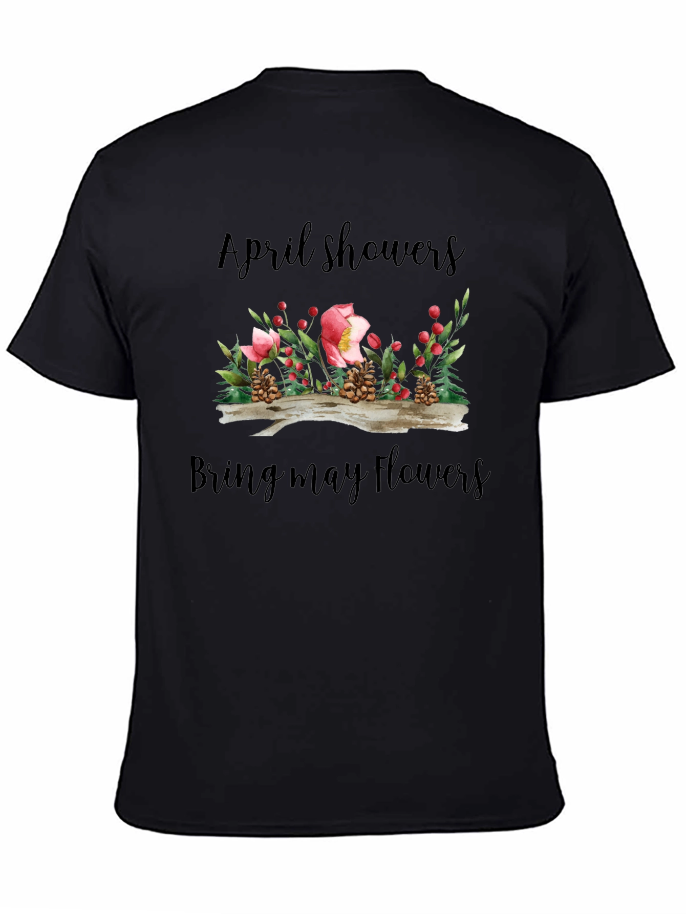 April Showers Bring May Flowers T-Shirt
