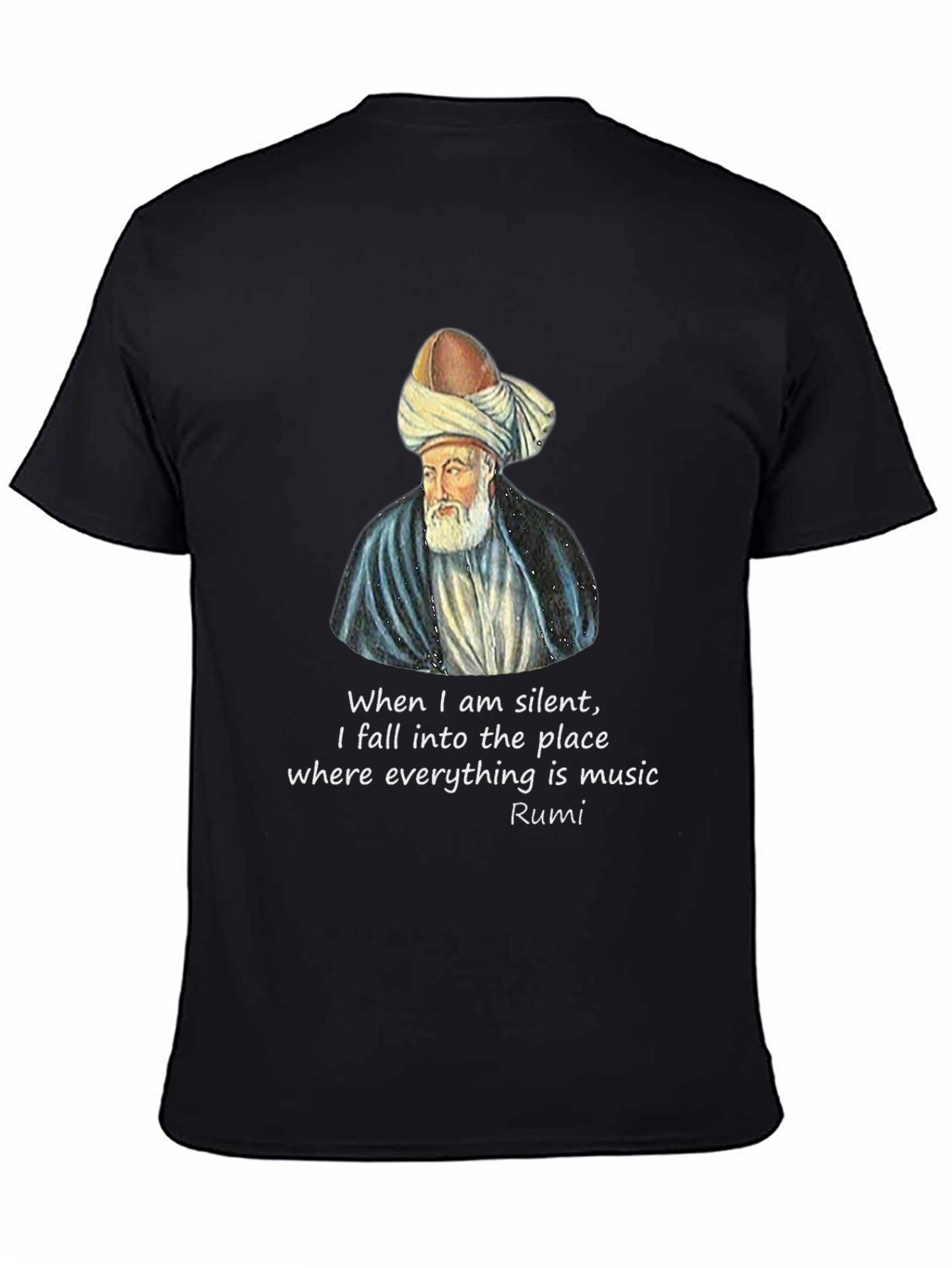 Rumi Quote T-Shirt - Music of Silence Graphic Tee