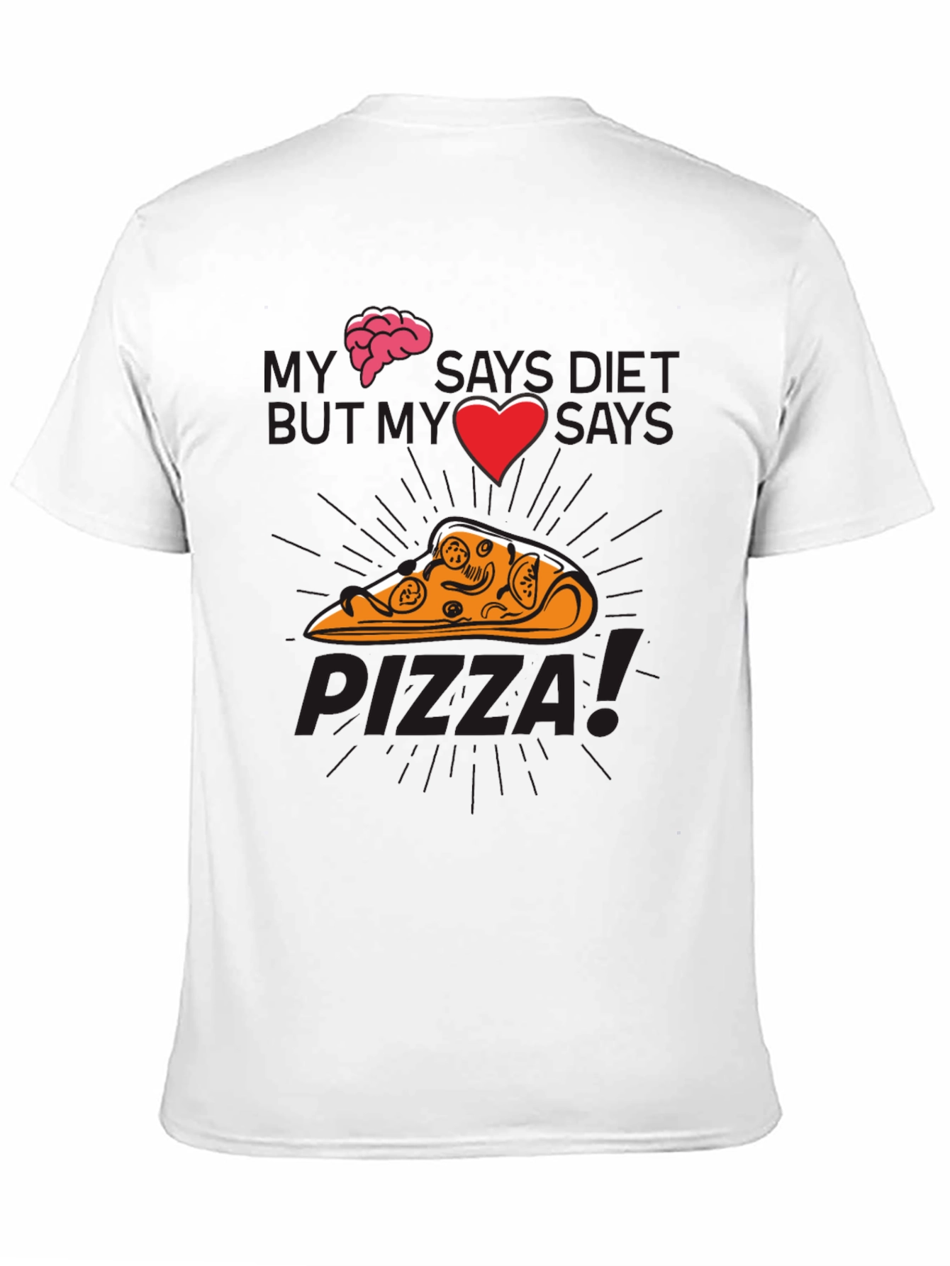 My Brain Says Diet Pizza Graphic T-Shirt