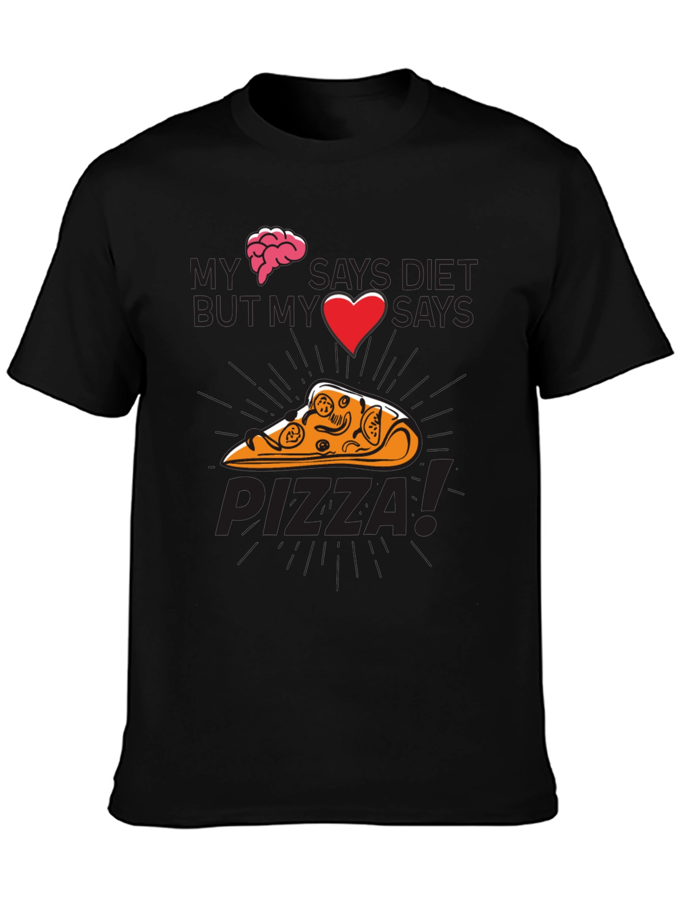 My Brain Says Diet Pizza Graphic T-Shirt