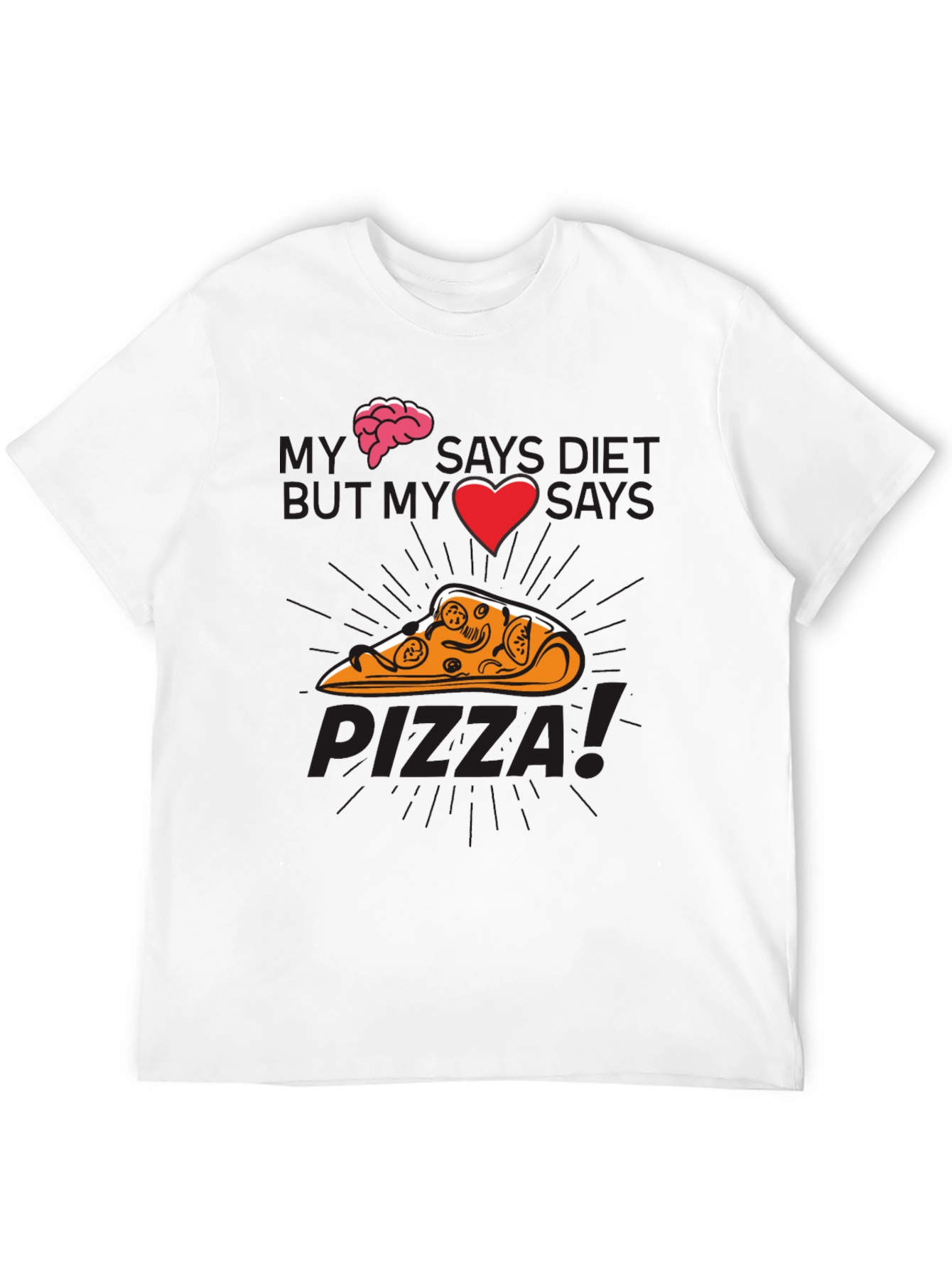My Brain Says Diet Pizza Graphic T-Shirt