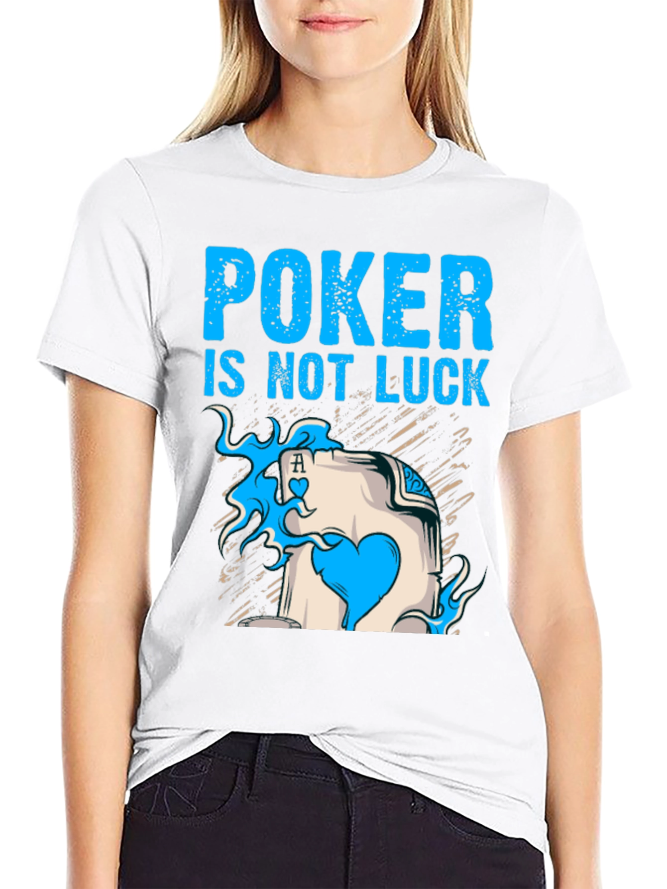 Poker is Not Luck T-Shirt Card Ace Design