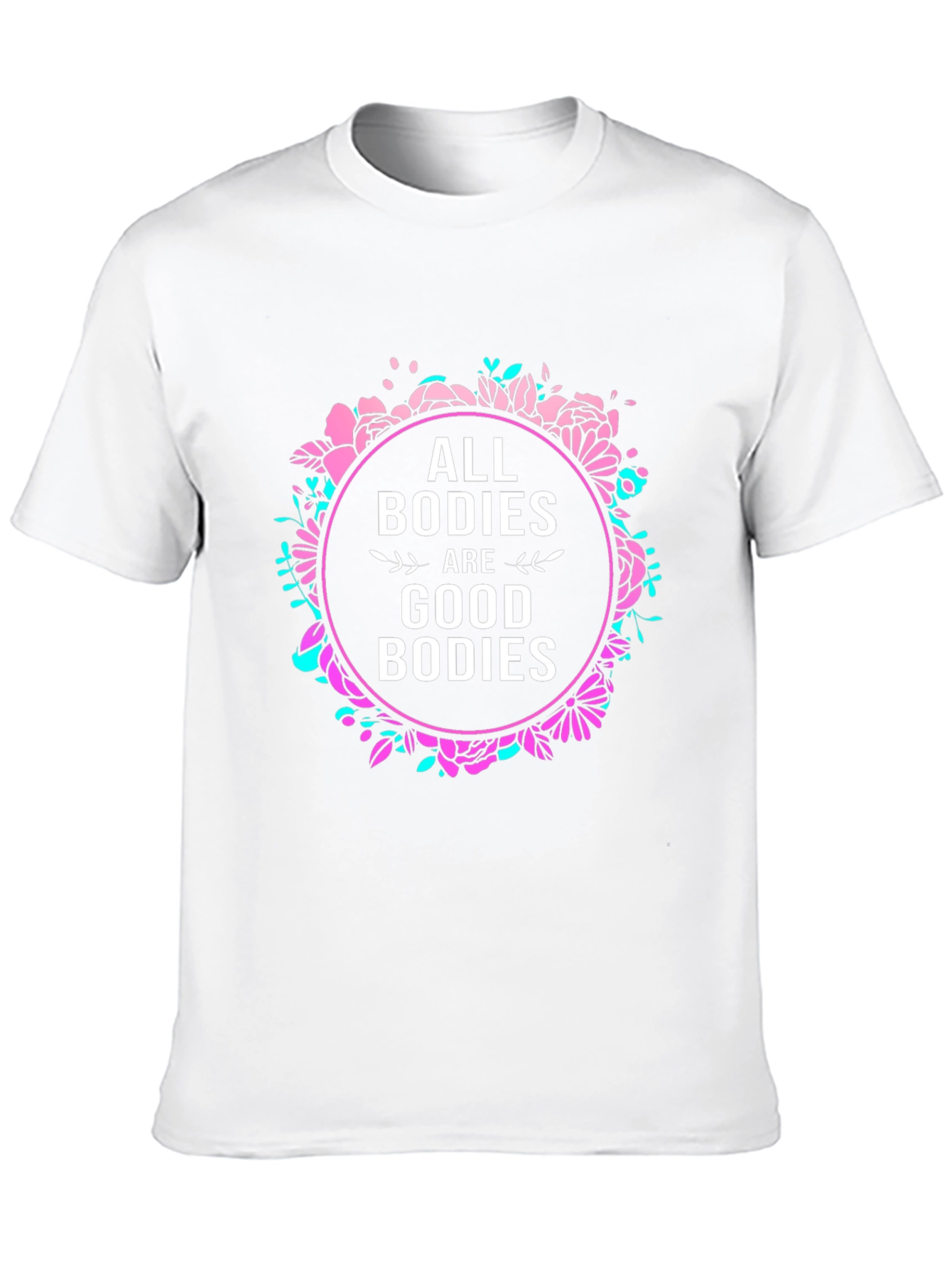 All Bodies Are Good Bodies Graphic Tee